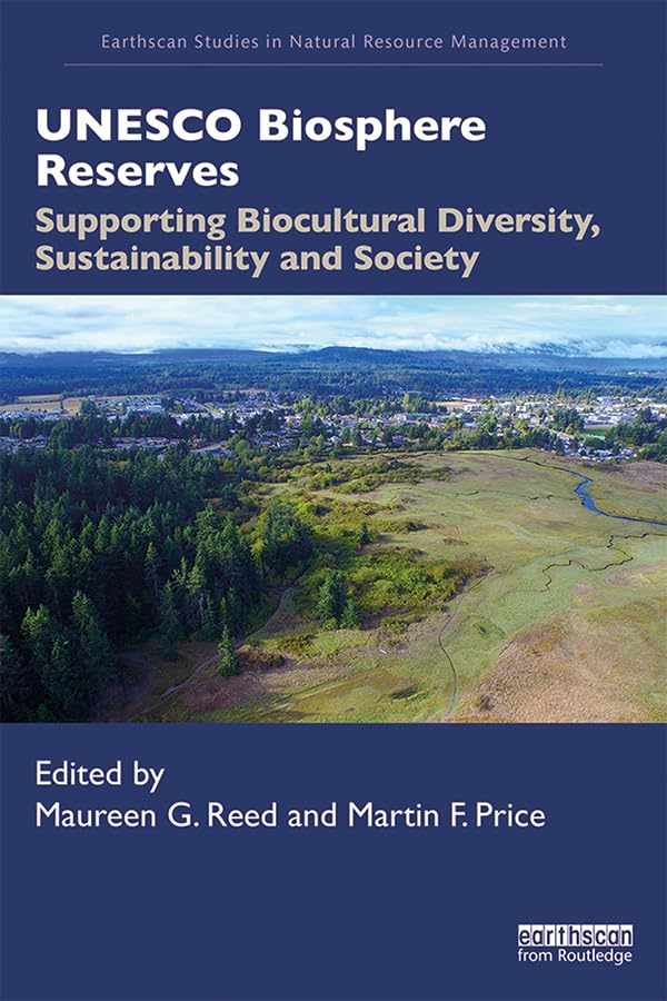 UNESCO Biosphere Reserves: Supporting Biocultural Diversity, Sustainability and Society (Earthscan Studies in Natural Resource Management) (English Edition) baixar o livro de graça