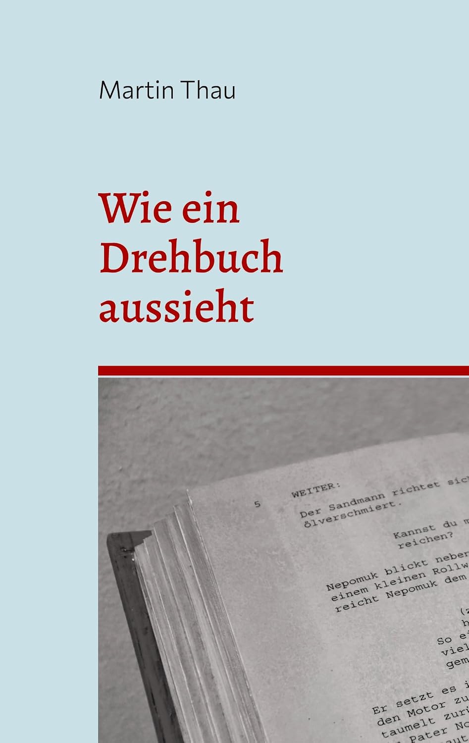 Wie ein Drehbuch aussieht: Format-Angaben und inhaltliche Hinweise (German Edition) baixar livro de graça