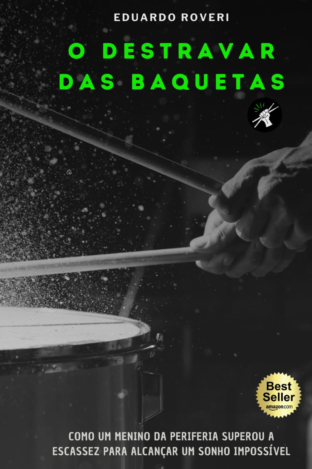 ler totalmente O DESTRAVAR DAS BAQUETAS: COMO UM MENINO DA PERIFERIA SUPEROU A ESCASSEZ PARA ALCANÇAR UM SONHO IMPOSSÍVEL