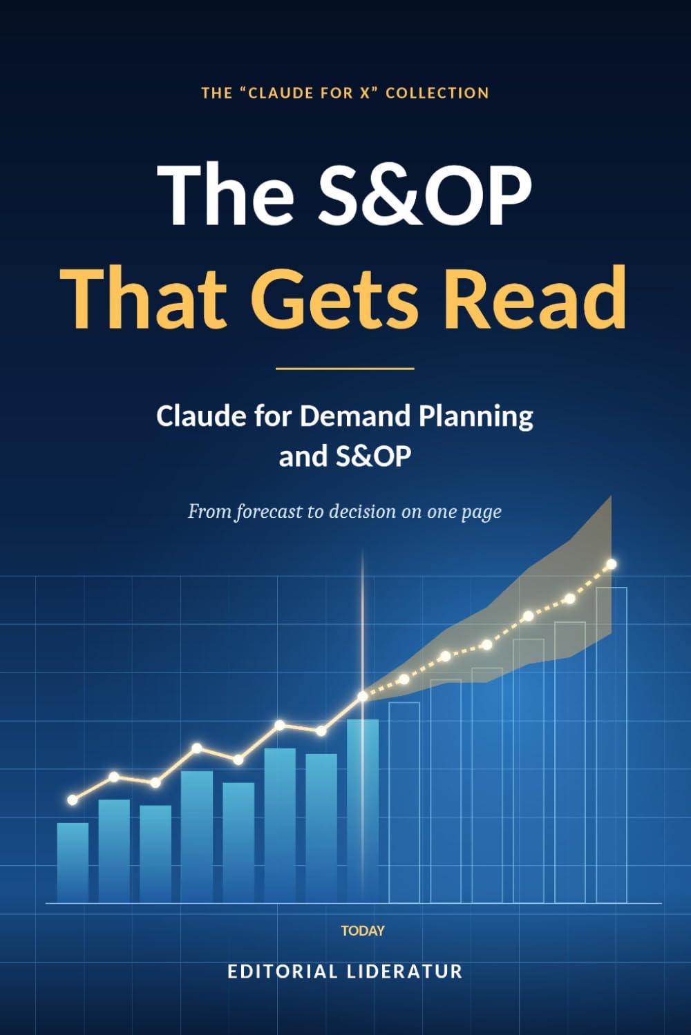 The S&OP That Gets Read: Claude for Demand Planning and S&OP baixar o livro de graça