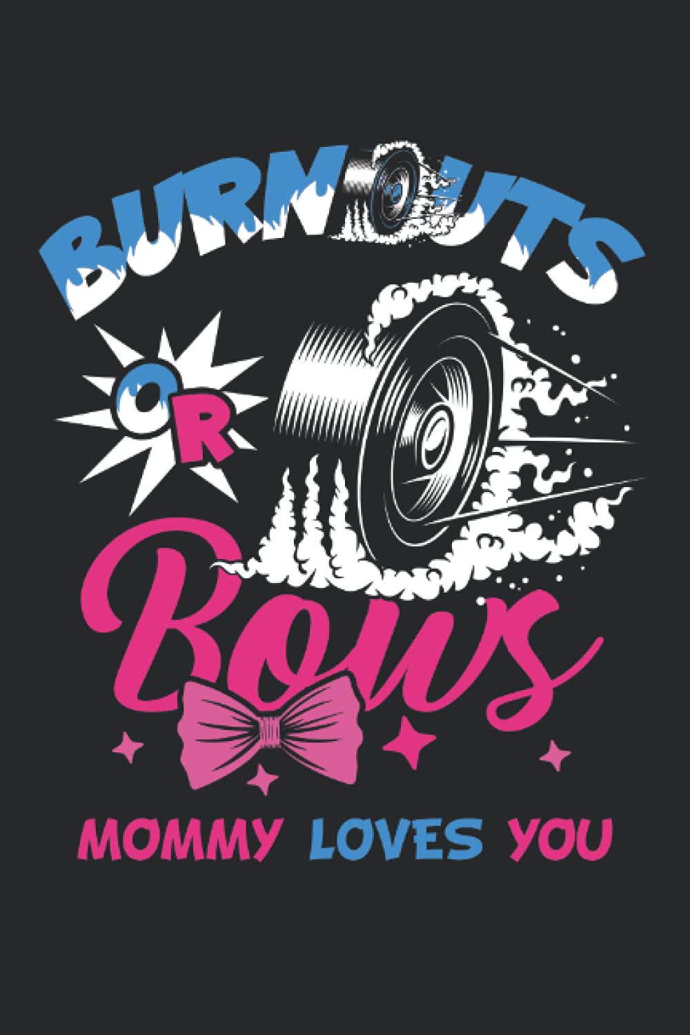 ler totalmente Bows or Burnouts Mommy loves you: Grid Notebook journal ToDo Exercise Book or Diary (15.24 x 22.86 cm) with 120 pages
