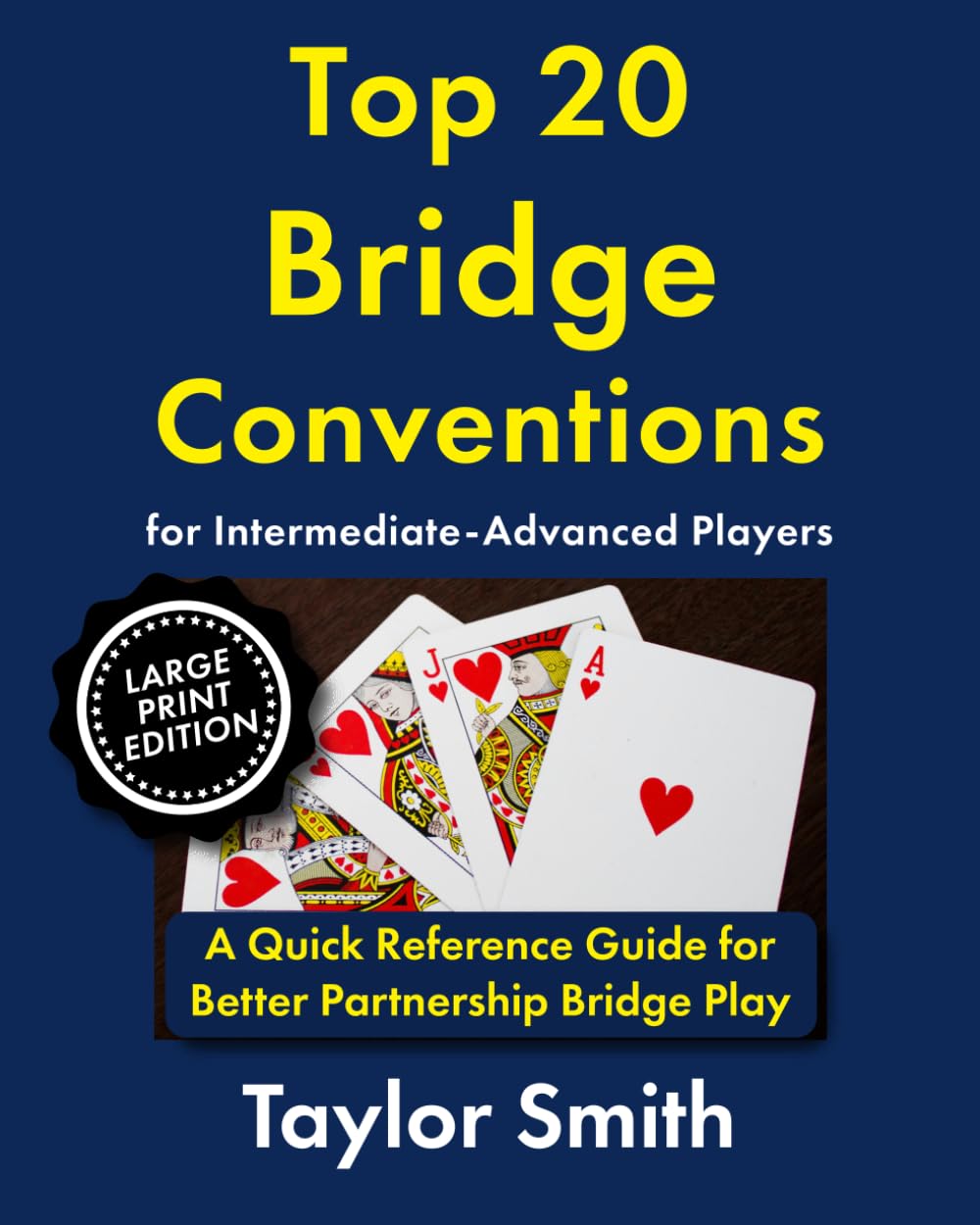 ler totalmente Top 20 Bridge Conventions for Intermediate-Advanced Players: A Quick Reference Guide for Better Partnership Bridge Play, Large Print Edition