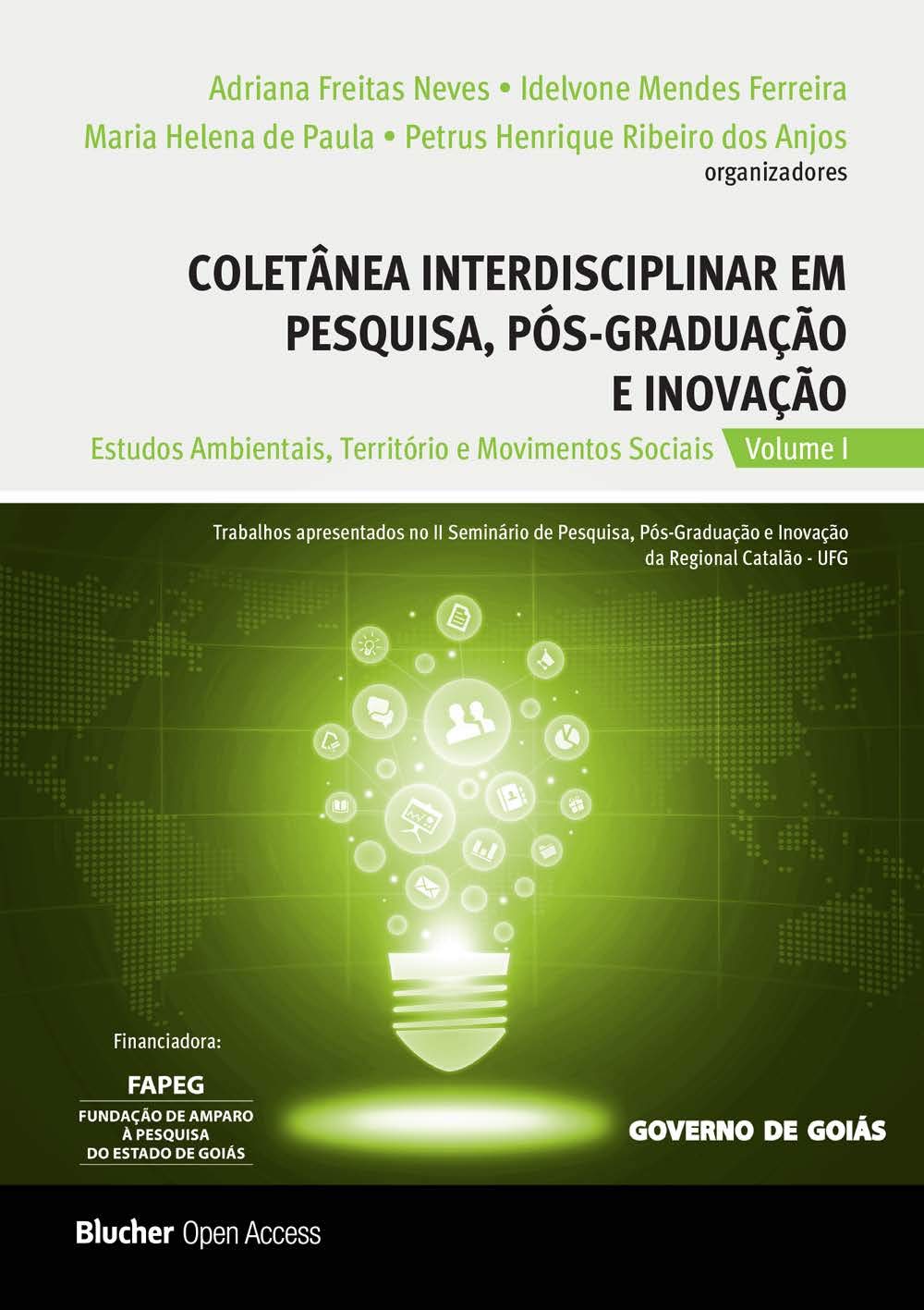 ler totalmente Coletânea Interdisciplinar em Pesquisa, Pós-graduação e Inovação: Estudos Ambientais, Território e Movimentos Sociais (Volume 1)