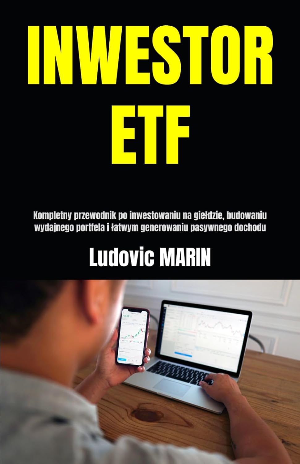 INWESTOR ETF: Kompletny przewodnik po inwestowaniu na giełdzie, budowaniu wydajnego portfela i łatwym generowaniu pasywnego dochodu (Polish Edition) baixar livro de graça