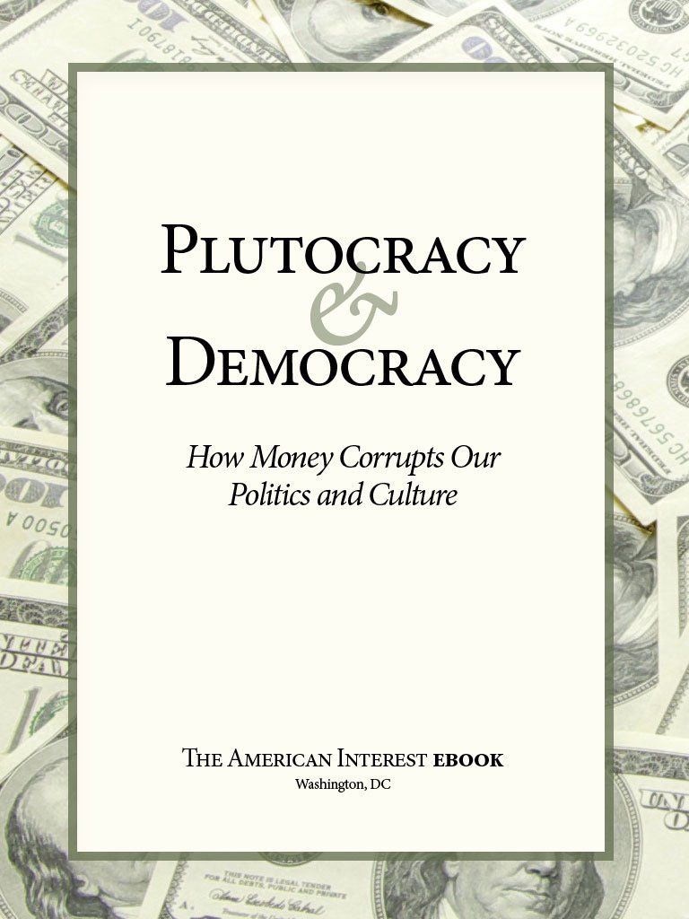 ler totalmente Plutocracy & Democracy: How Money Corrupts Our Politics and Culture (English Edition)