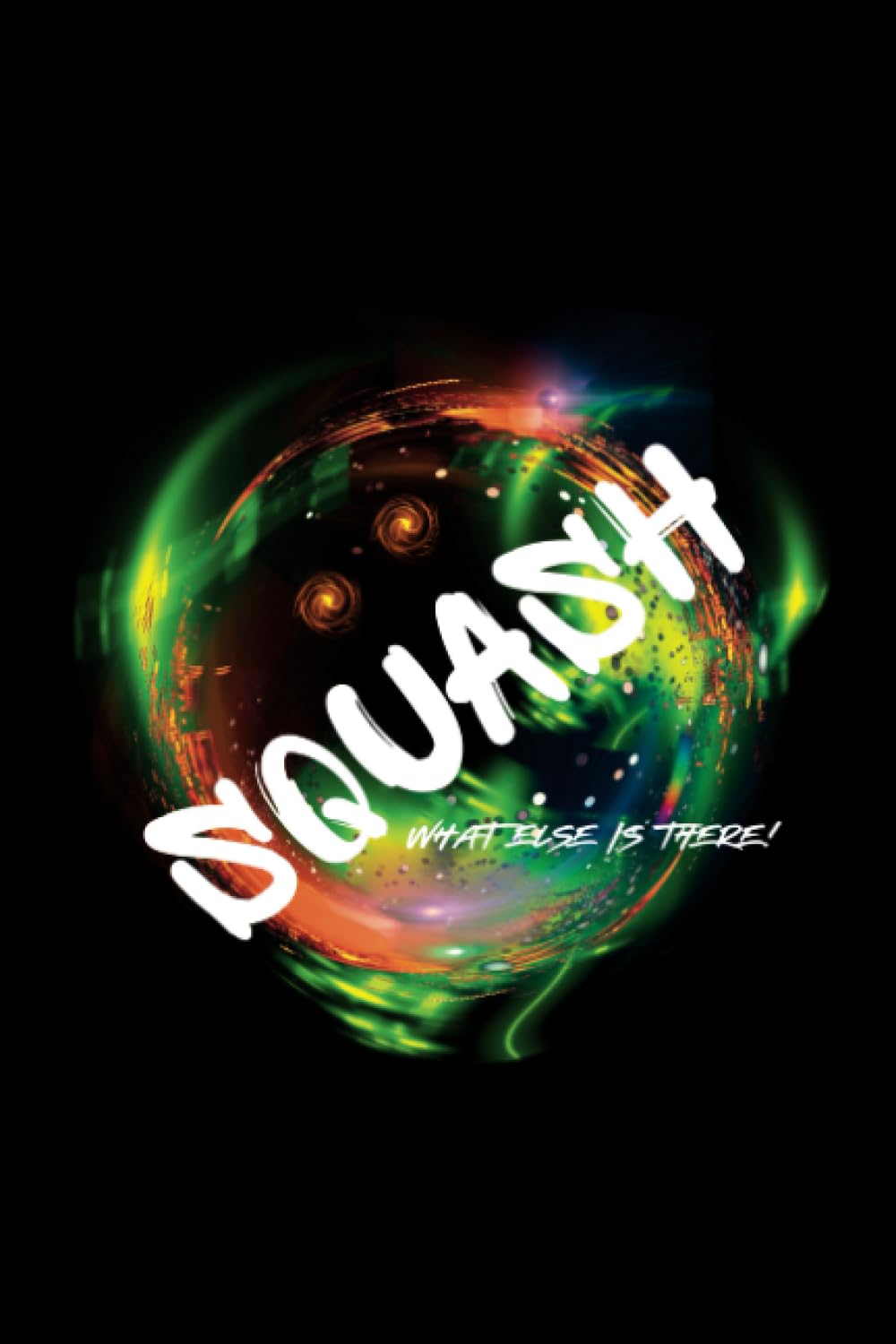 ler totalmente Squash-What Else is There! Notebook: Squash themed blank lined paper notebook