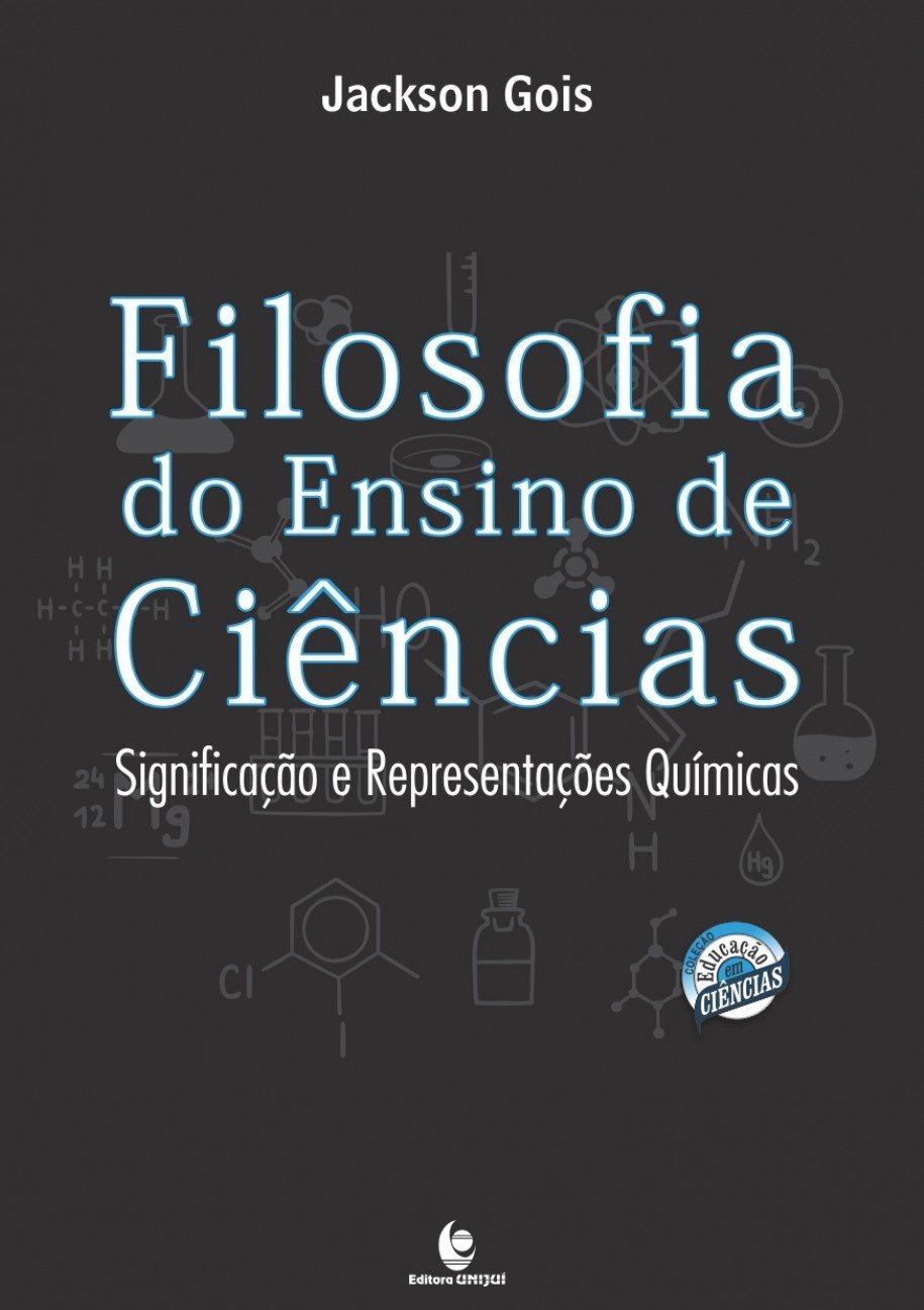 ler totalmente Filosofia do Ensino de Ciências: Significação e Representações Químicas