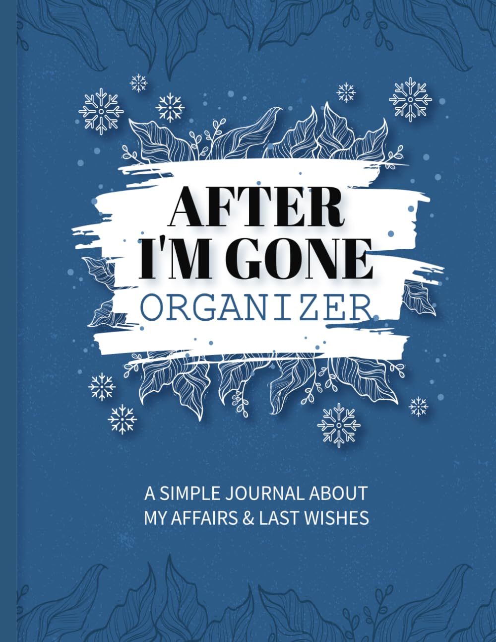 capítulo por capítulo baixar After I'm Gone Organizer: A Simple Journal About My Affairs and Last Wishes