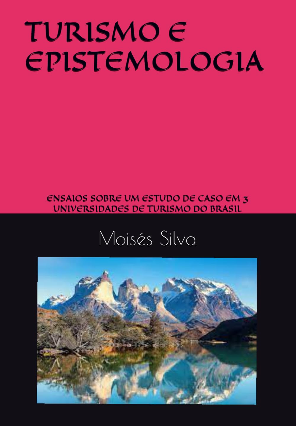 TURISMO E EPISTEMOLOGIA:: ENSAIOS SOBRE UM ESTUDO DE CASO EM 3 UNIVERSIDADES DE TURISMO DO BRASIL (Portuguese Edition) baixar livro de graça