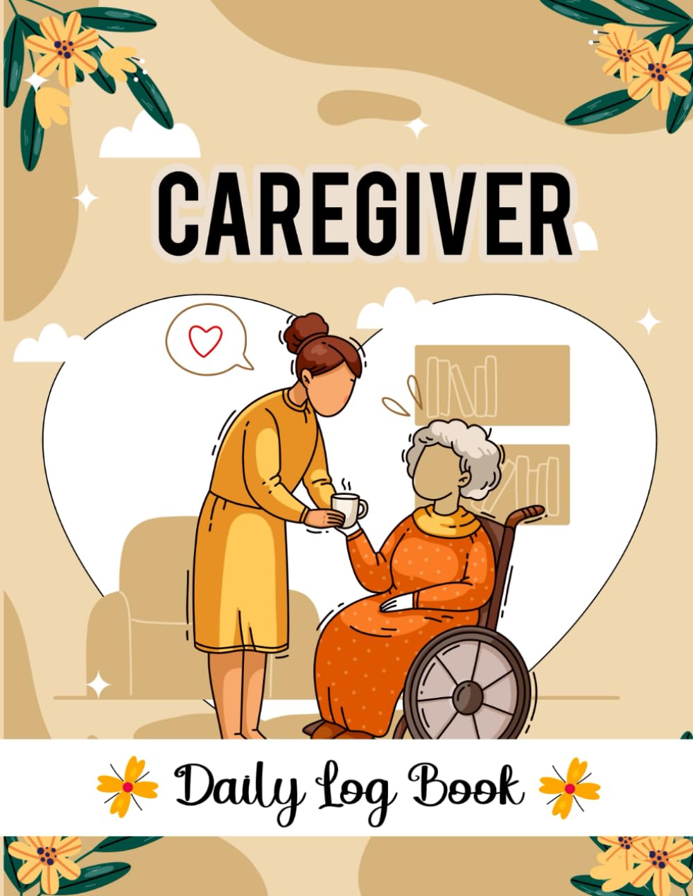 Caregiver Daily Log Book: Personal Care Log for Caregivers to Track Patients’ Activities baixar livro de graça