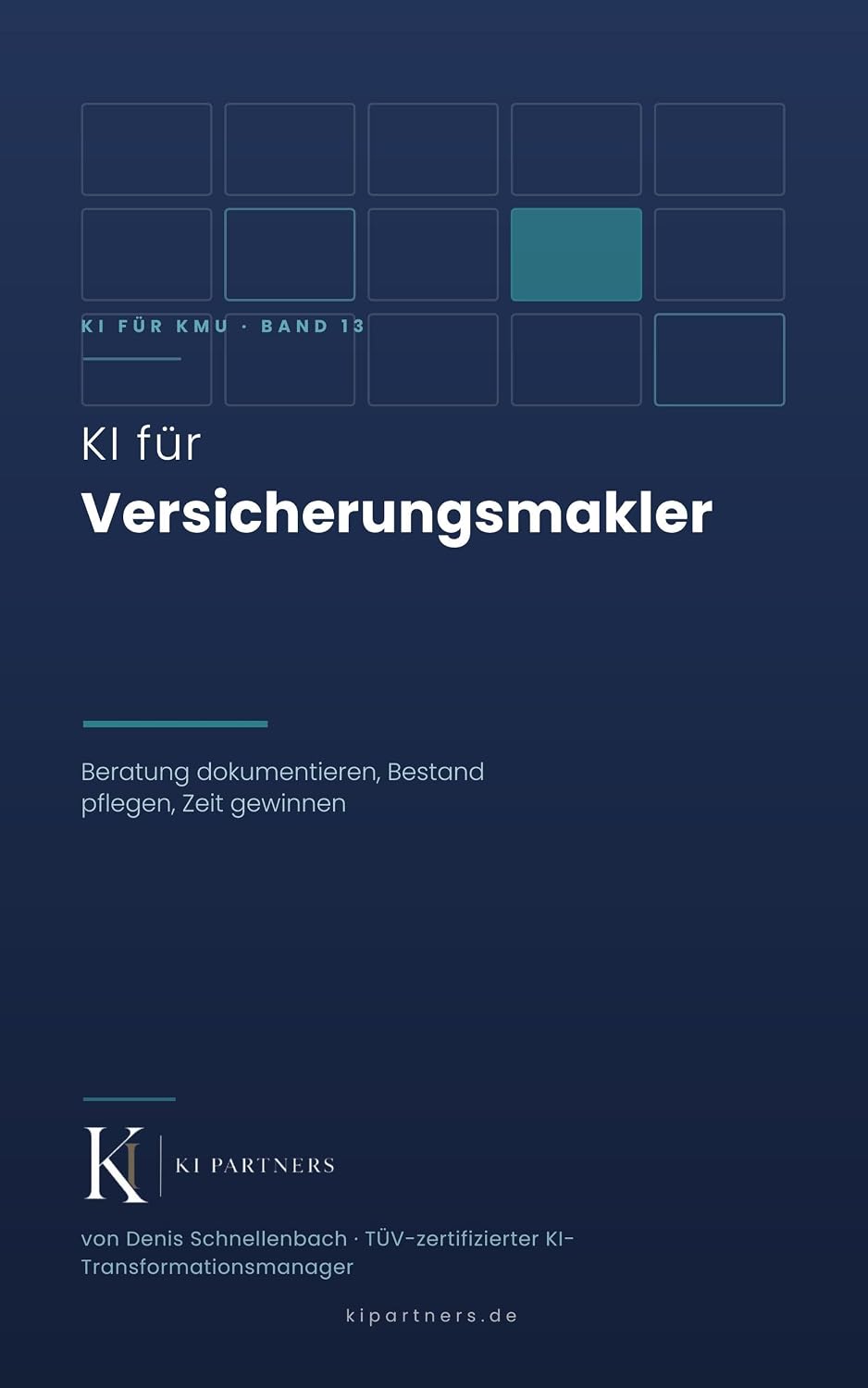 ler totalmente KI für Versicherungsmakler: Beratung dokumentieren, Bestand pflegen, Zeit gewinnen (KI für KMU 13) (German Edition)