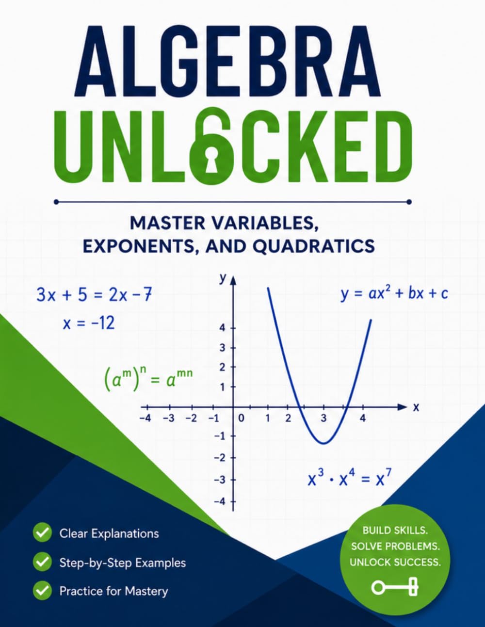 Algebra Unlocked: Master Exponents, Variables and Quadratics baixar o livro de graça