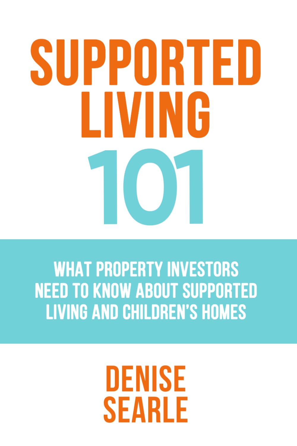 Supported Living 101: What Property Investors Need to Know About Supported Living and Children's Homes baixar o livro de graça