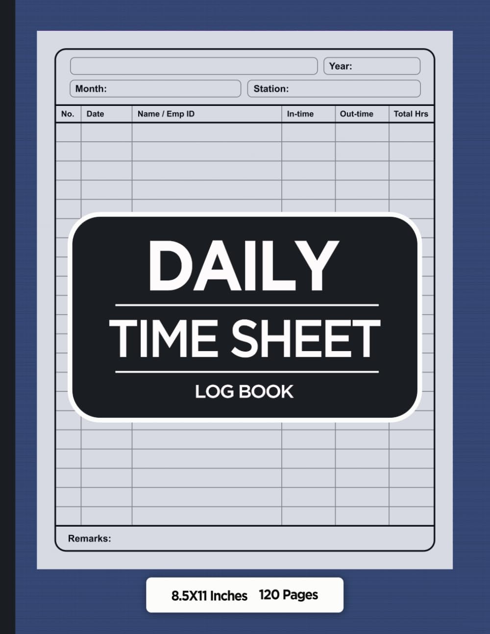 ler totalmente Daily Timesheet Log Book - 120 sheets | Employee Work Hours Tracker | Time Tracking Record Book | In-Time Out-Time Log Book - 8.5X11 inches | Daily... Hours Log for Employees | Hourly Work Tracker