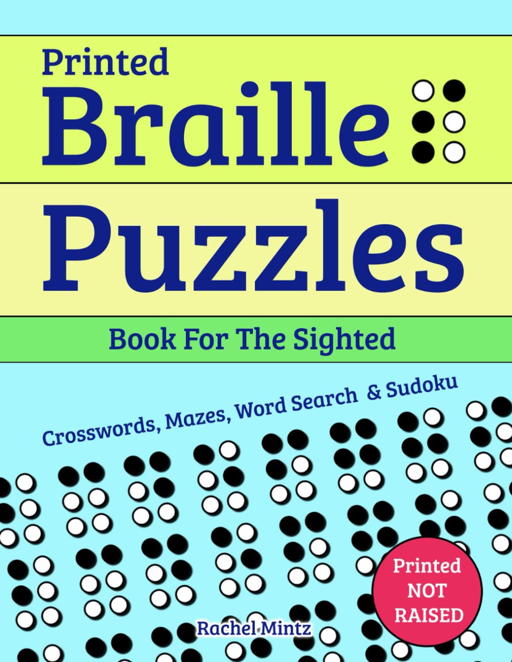 Printed Braille Puzzles - Book for the Sighted: Grade 1 - Crosswords, Mazes, Word Search & Sudoku, Color By Number, Find the Difference - For All Ages, NOT RAISED baixar livro de graça