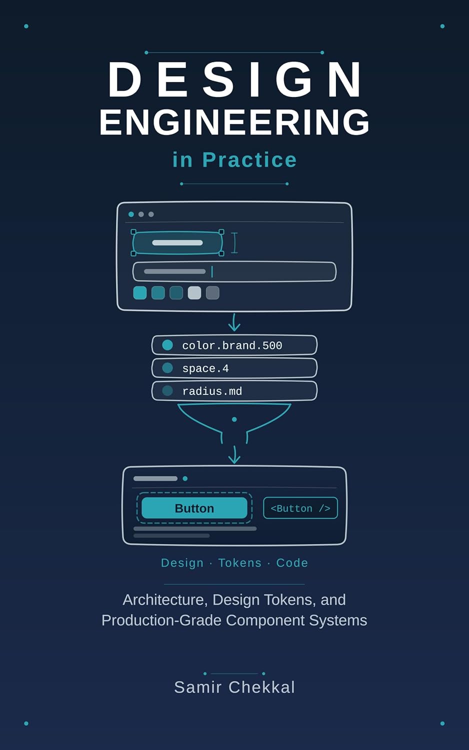 ler totalmente Design Engineering in Practice: Architecture, Design Tokens, and Production-Grade Component Systems (English Edition)