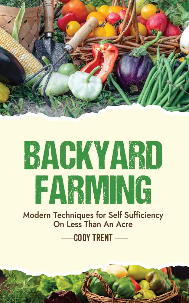 capítulo por capítulo baixar Backyard Farming: Modern Techniques for Self-Sufficiency on Less Than an Acre (English Edition)