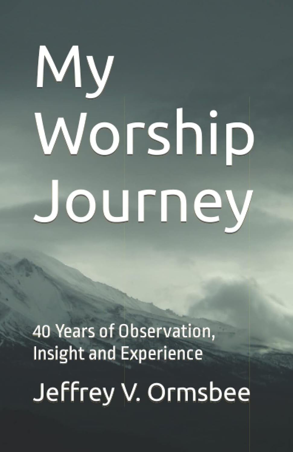 capítulo por capítulo baixar My Worship Journey: 40 Years of Observation, Insight and Experience
