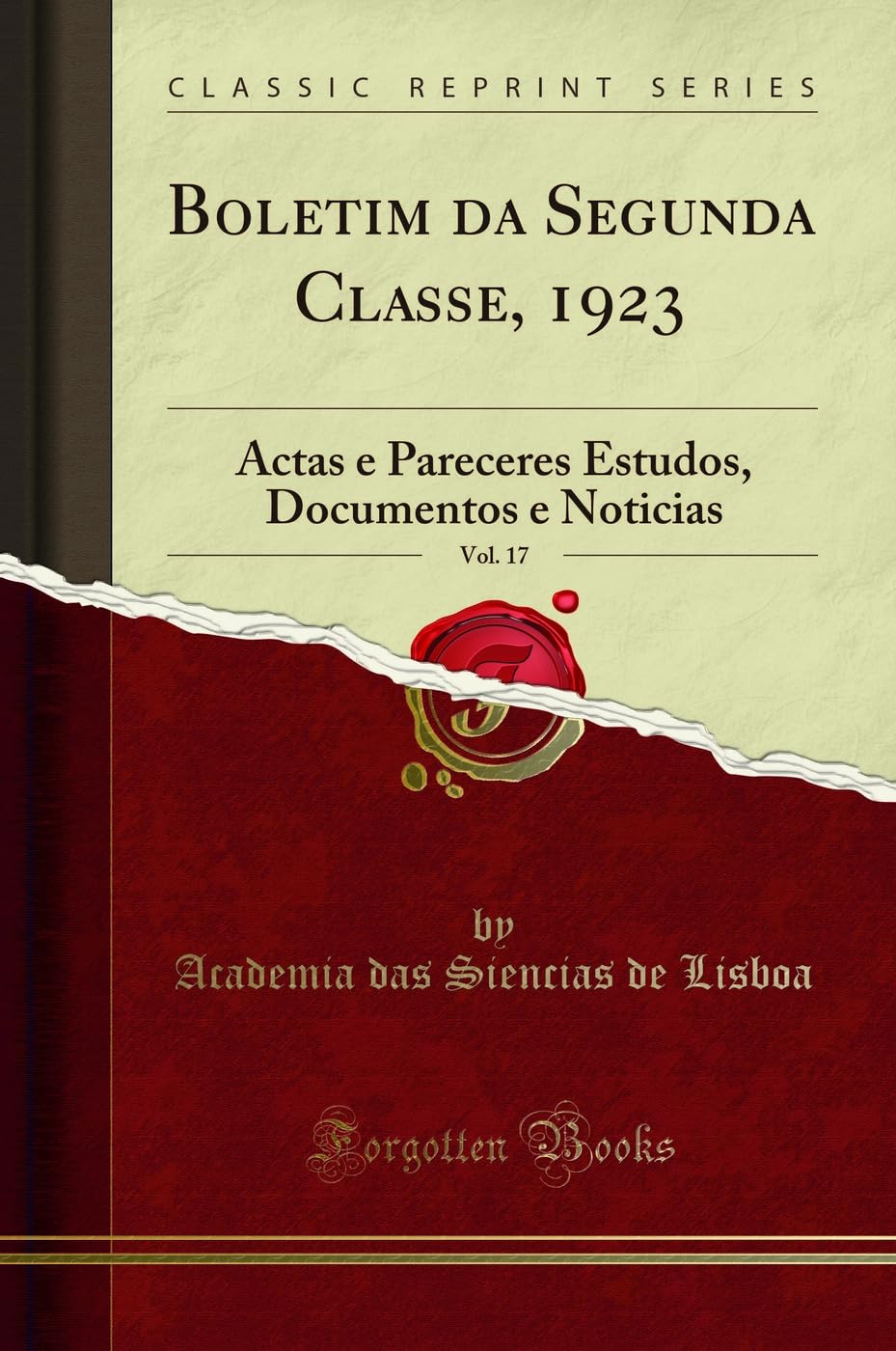 Boletim da Segunda Classe, 1923, Vol. 17: Actas e Pareceres Estudos, Documentos e Noticias (Classic Reprint) baixar livro de graça