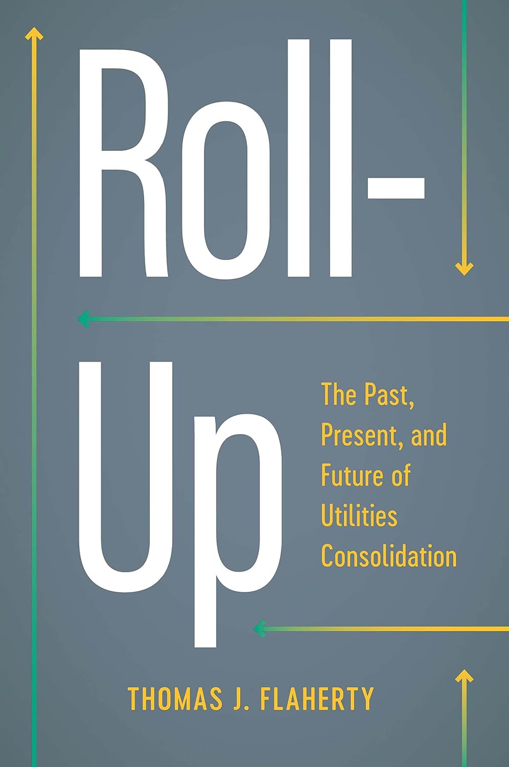 Roll-Up: The Past, Present, and Future of Utilities Consolidation baixar o livro de graça