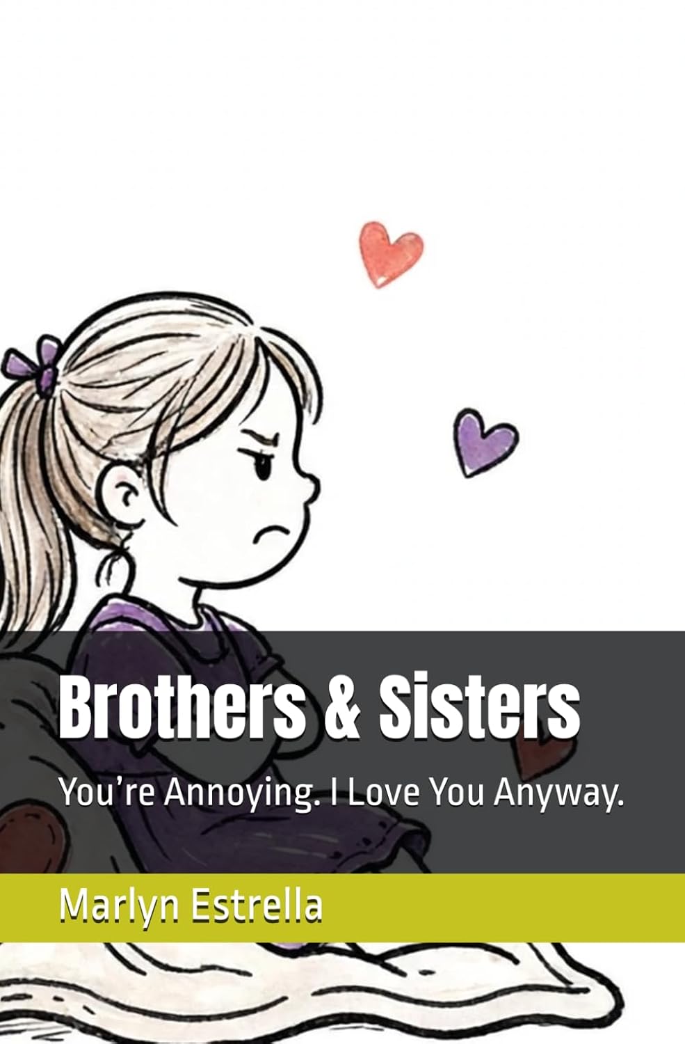 Brothers & Sisters: You’re Annoying. I Love You Anyway. baixar livro de graça