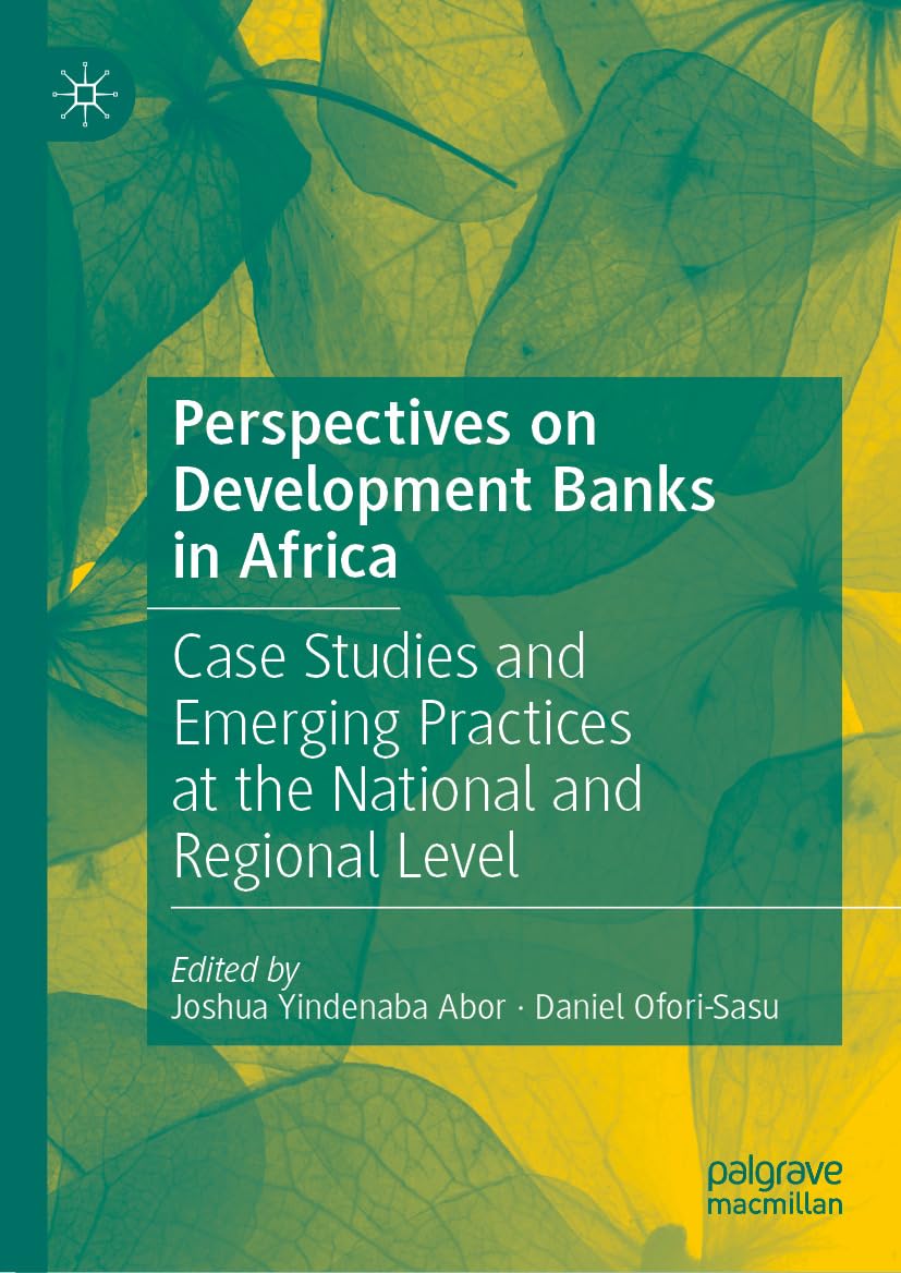 Perspectives on Development Banks in Africa: Case Studies and Emerging Practices at the National and Regional Level (English Edition) baixar o livro de graça