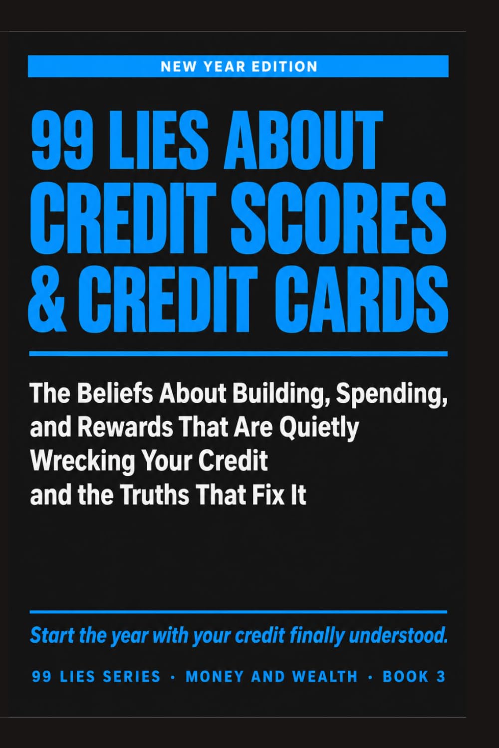 capítulo por capítulo baixar 99 LIES ABOUT CREDIT SCORES & CREDIT CARDS: The Beliefs About Building, Spending, and Rewards That Are Quietly Wrecking Your Credit, and the Truths That Fix It.