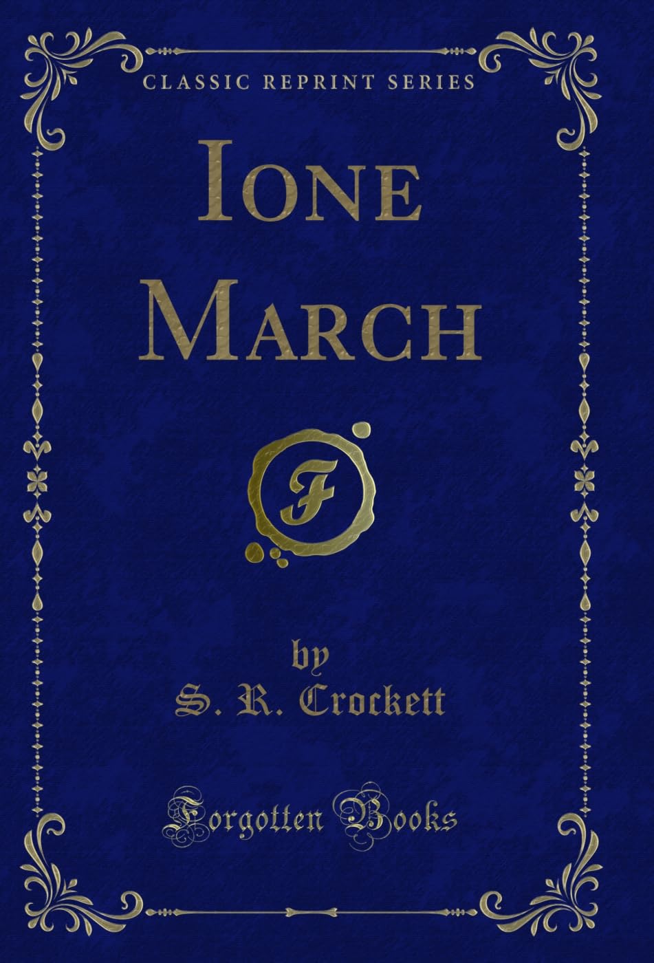 Ione March (Classic Reprint) (English Edition)