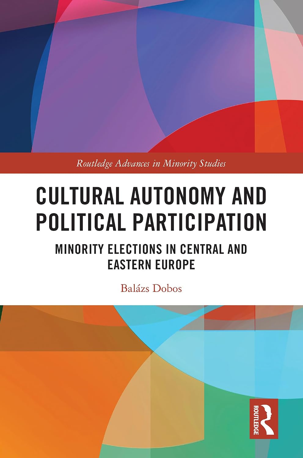 Cultural Autonomy and Political Participation: Minority Elections in Central and Eastern Europe (Routledge Advances in Minority Studies) (English Edition) baixar livro de graça