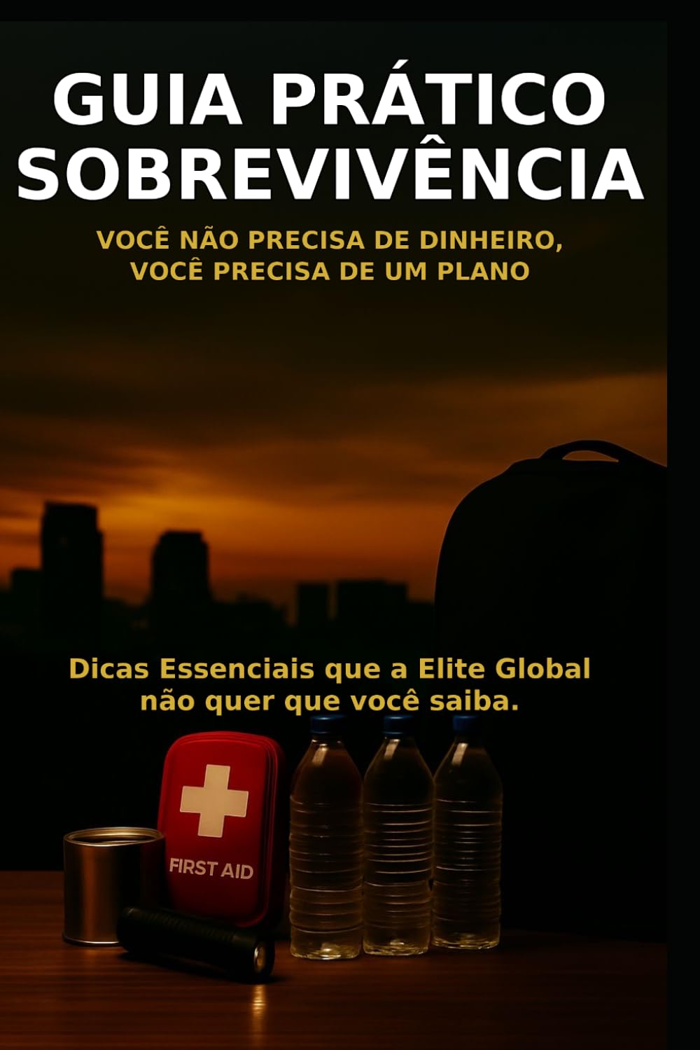 capítulo por capítulo baixar GUIA PRÁTICO DE SOBREVIVÊNCIA: VOCÊ NÂO PRECISA DE DINHEIRO, VOCÊ PRECISA DE UM PLANO. (Portuguese Edition)