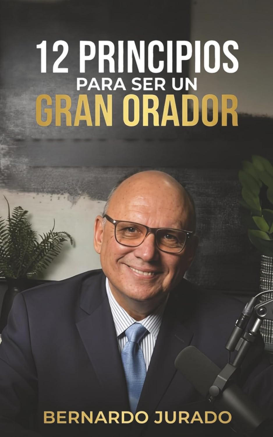 ler totalmente 12 principios para ser un gran orador: Cómo hablar con seguridad, influir con tus ideas y vencer el miedo escénico