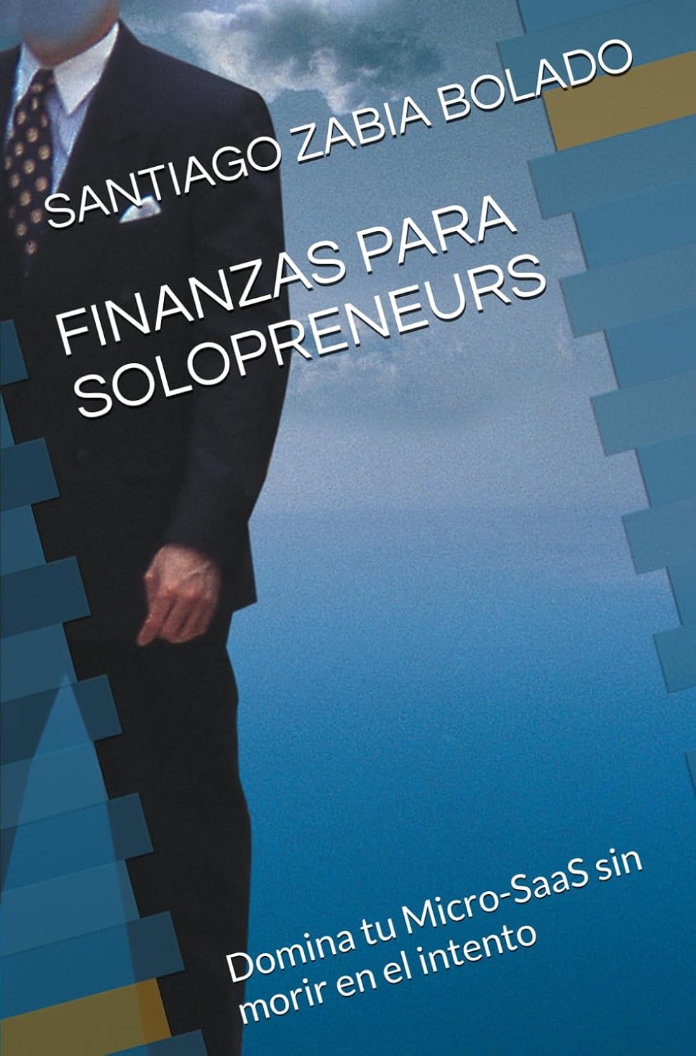 capítulo por capítulo baixar FINANZAS PARA SOLOPRENEURS: Domina tu Micro-SaaS sin morir en el intento (Spanish Edition)