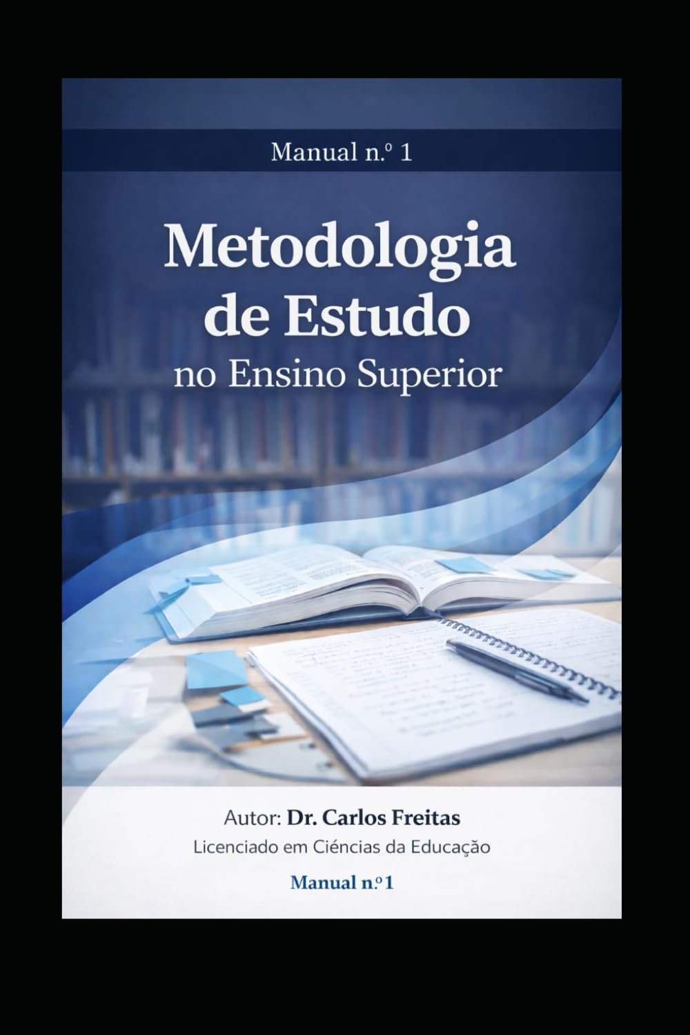 Metodologia de Estudo no Ensino Superior: Manual nº 1 (Portuguese Edition) baixar livro de graça