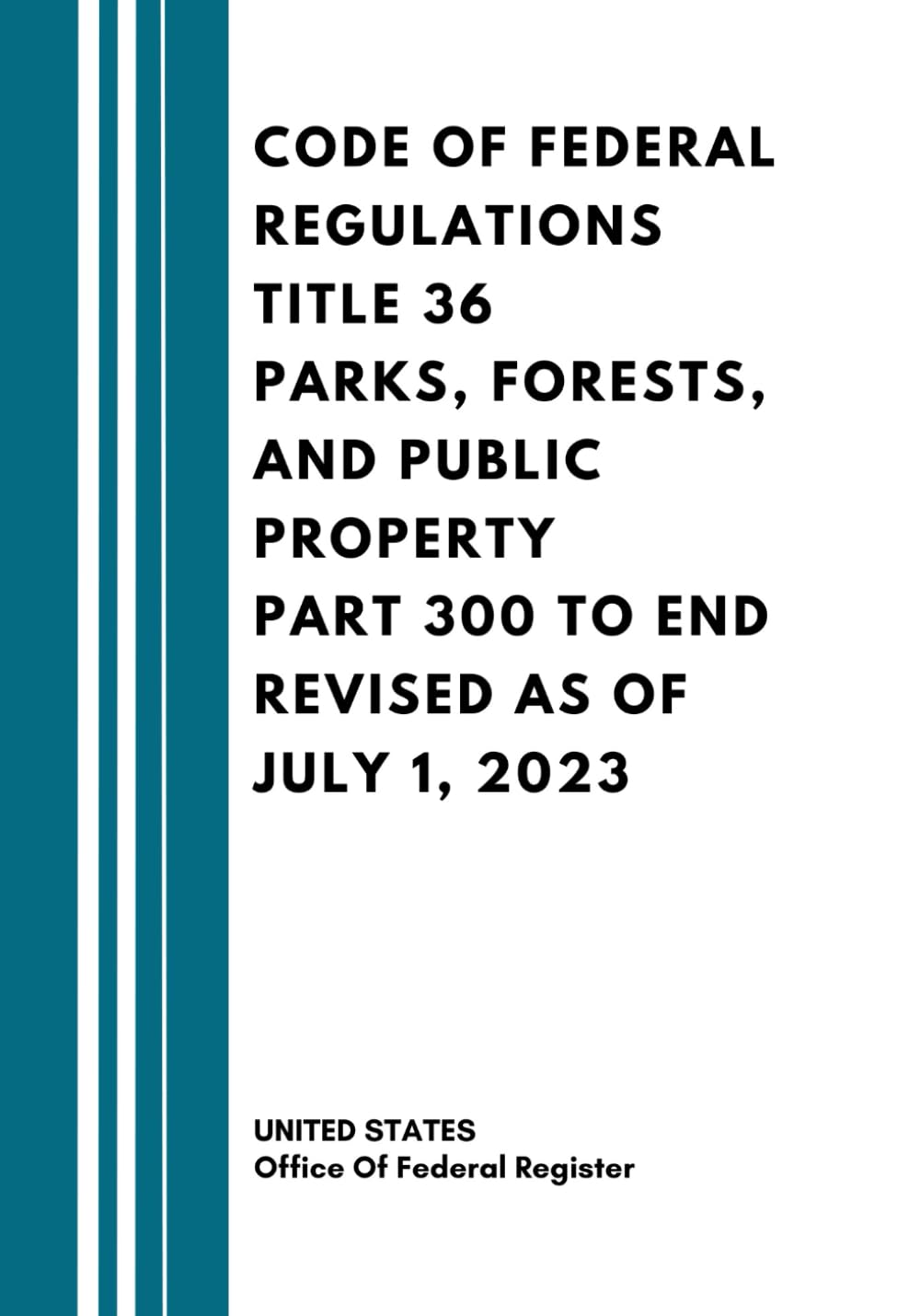 Code of Federal Regulations Title 36 Parks, Forests, and Public Property Part 300 to End Revised as of July 1, 2023 baixar o livro de graça
