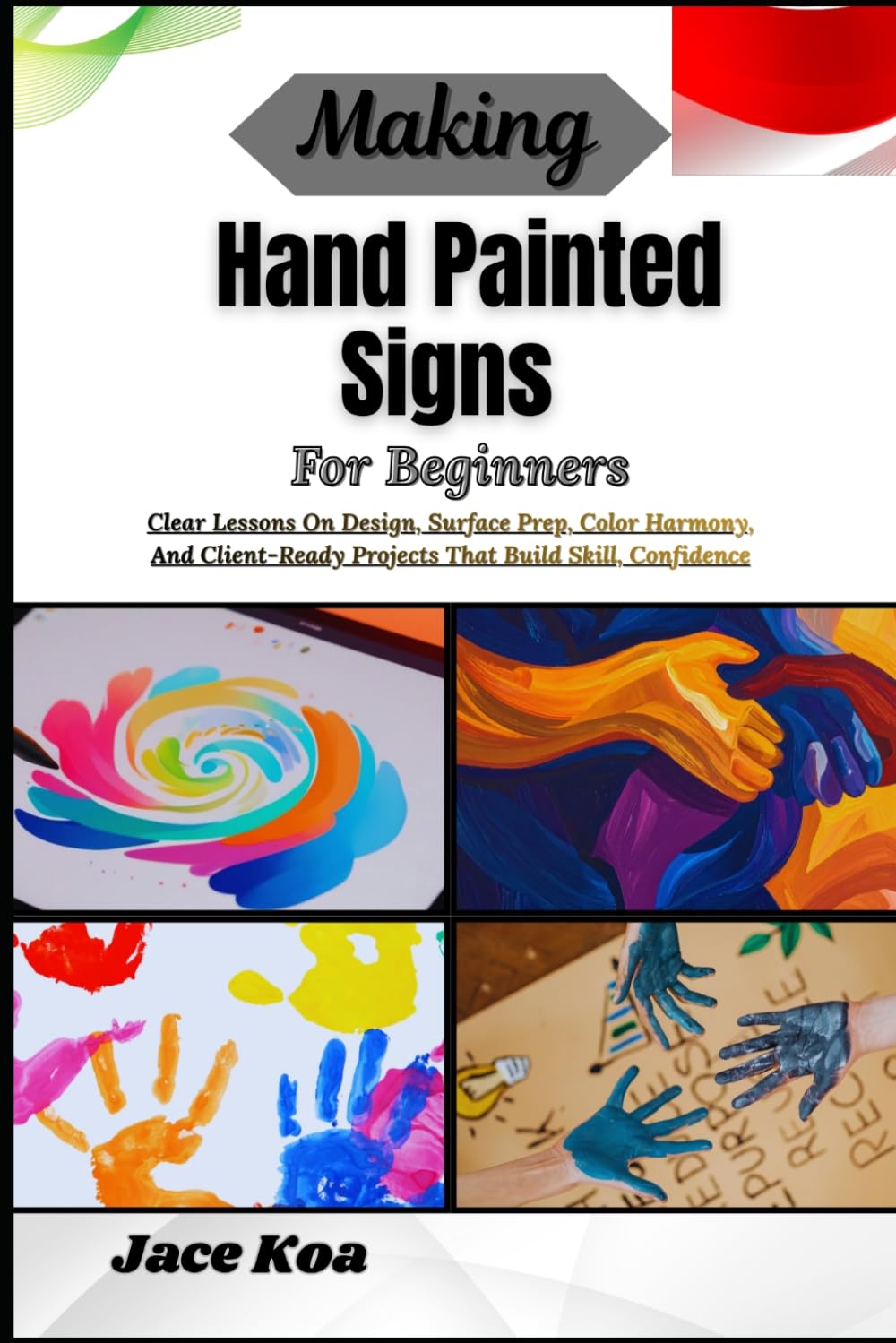 capítulo por capítulo baixar Making Hand Painted Signs For Beginners: Clear Lessons On Design, Surface Prep, Color Harmony, And Client-Ready Projects That Build Skill, Confidence
