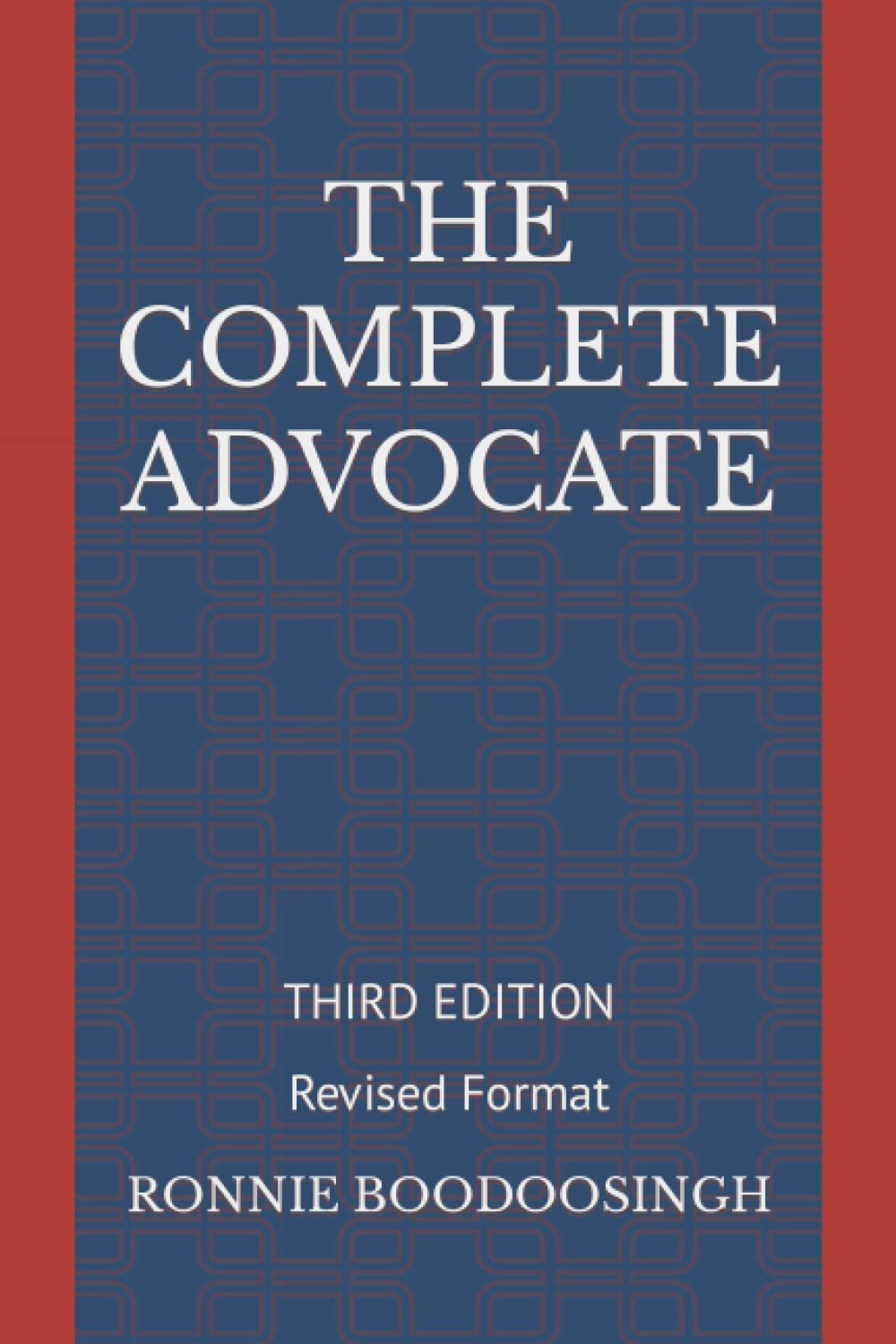 The Complete Advocate: Third Edition Revised Format baixar o livro de graça