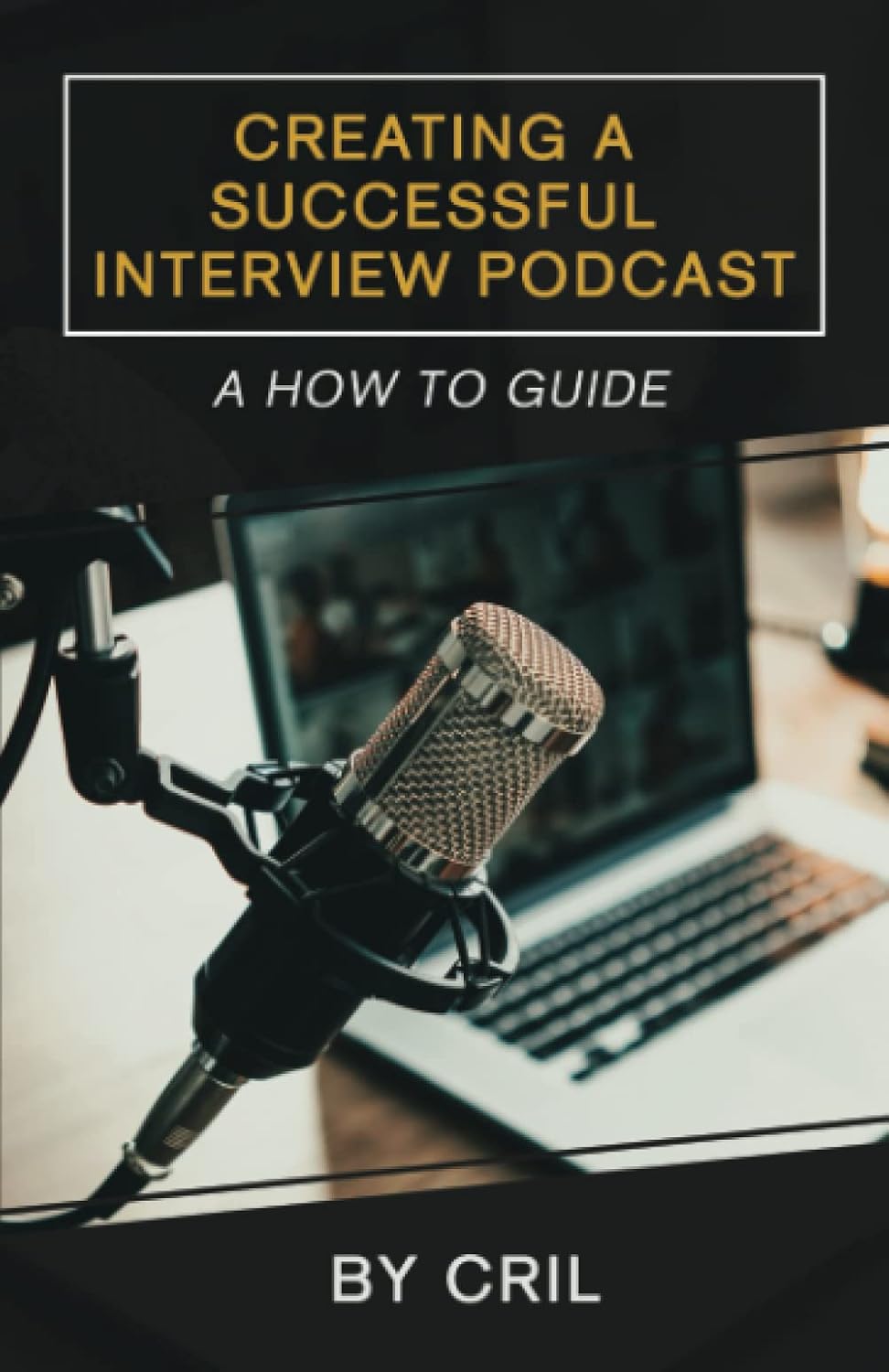 ler totalmente Creating A Successful Interview Podcast: A How To Guide