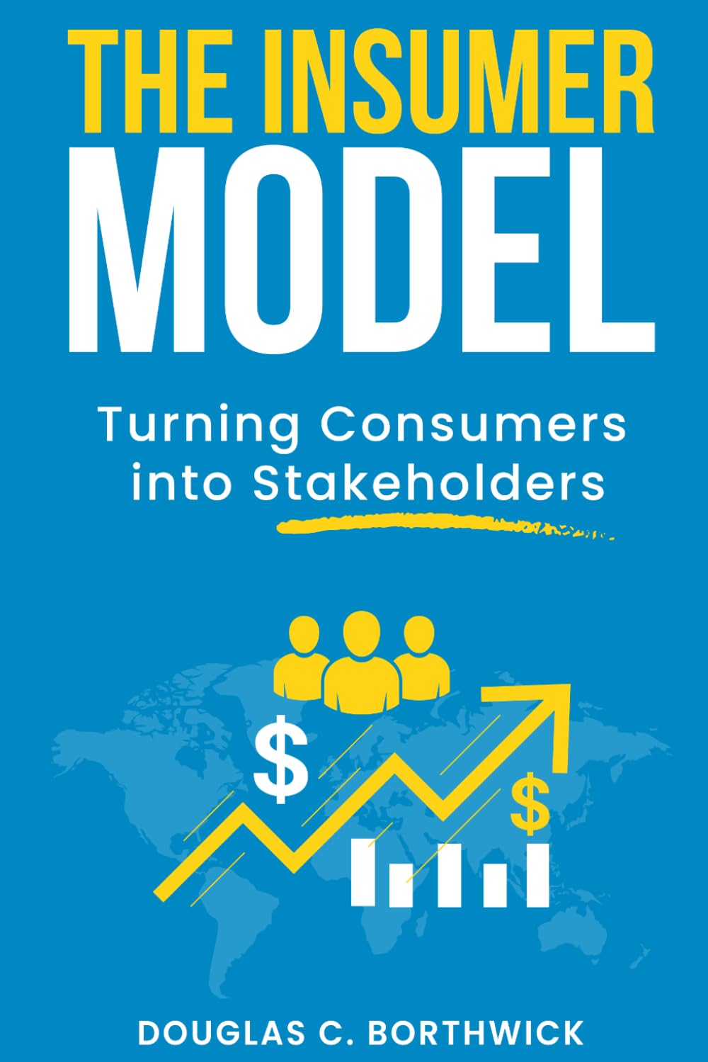 The Insumer Model: Turning Consumers into Stakeholders: 1 baixar livro de graça