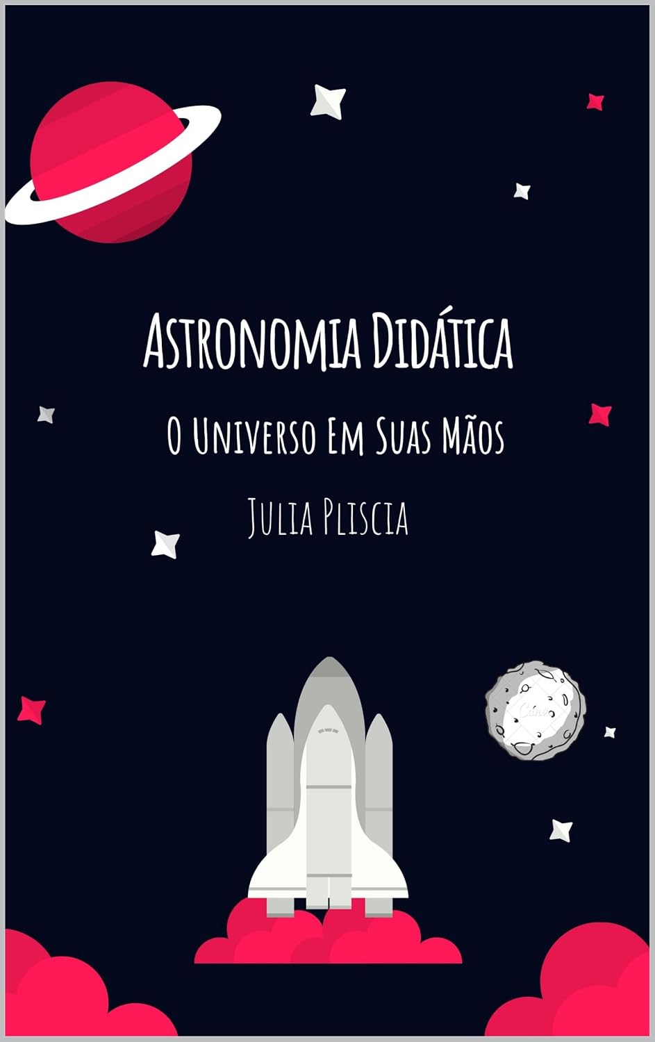 Astronomia Didática : O Universo em Suas mãos