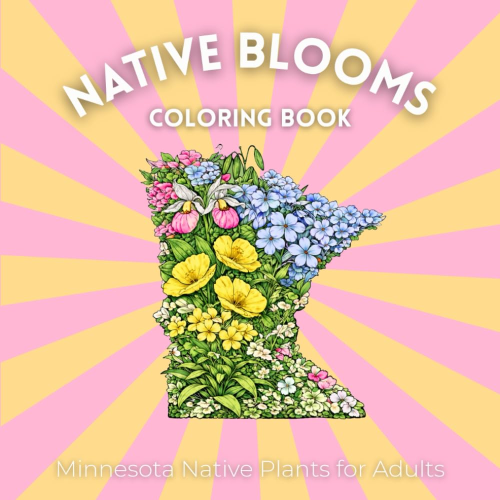 Native Blooms Coloring Book: Minnesota Native Plants for Adults: A Detailed Botanical Coloring Book Featuring Midwest Wildflowers, Prairie Plants & Pollinator Garden Favorites baixar livro de graça