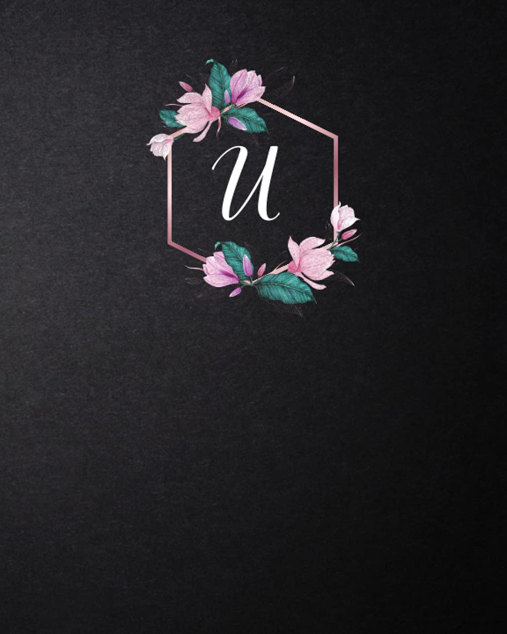 Journal: Monogram "U" – Black: Size (8 x 10 inches) Length: 120 Lined Pages (Journal: Black with Monogram 8x10 inches) baixar livro de graça