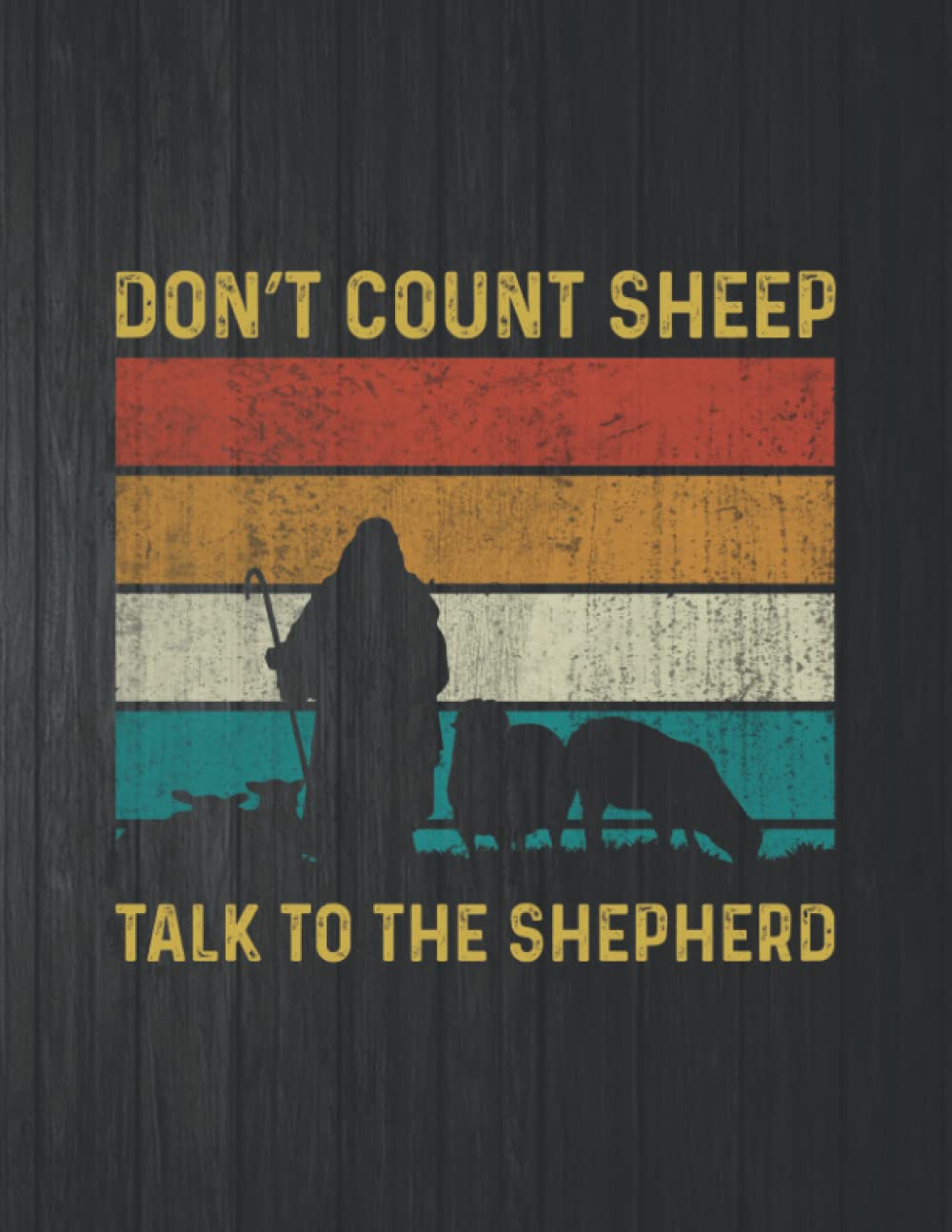capítulo por capítulo baixar Don't Count Sheep Talk To The Shepherd Funny Notebook: 8.5 X 11 In - 114 Page Great quotes Motivation And Change Your Life for Diary Journals