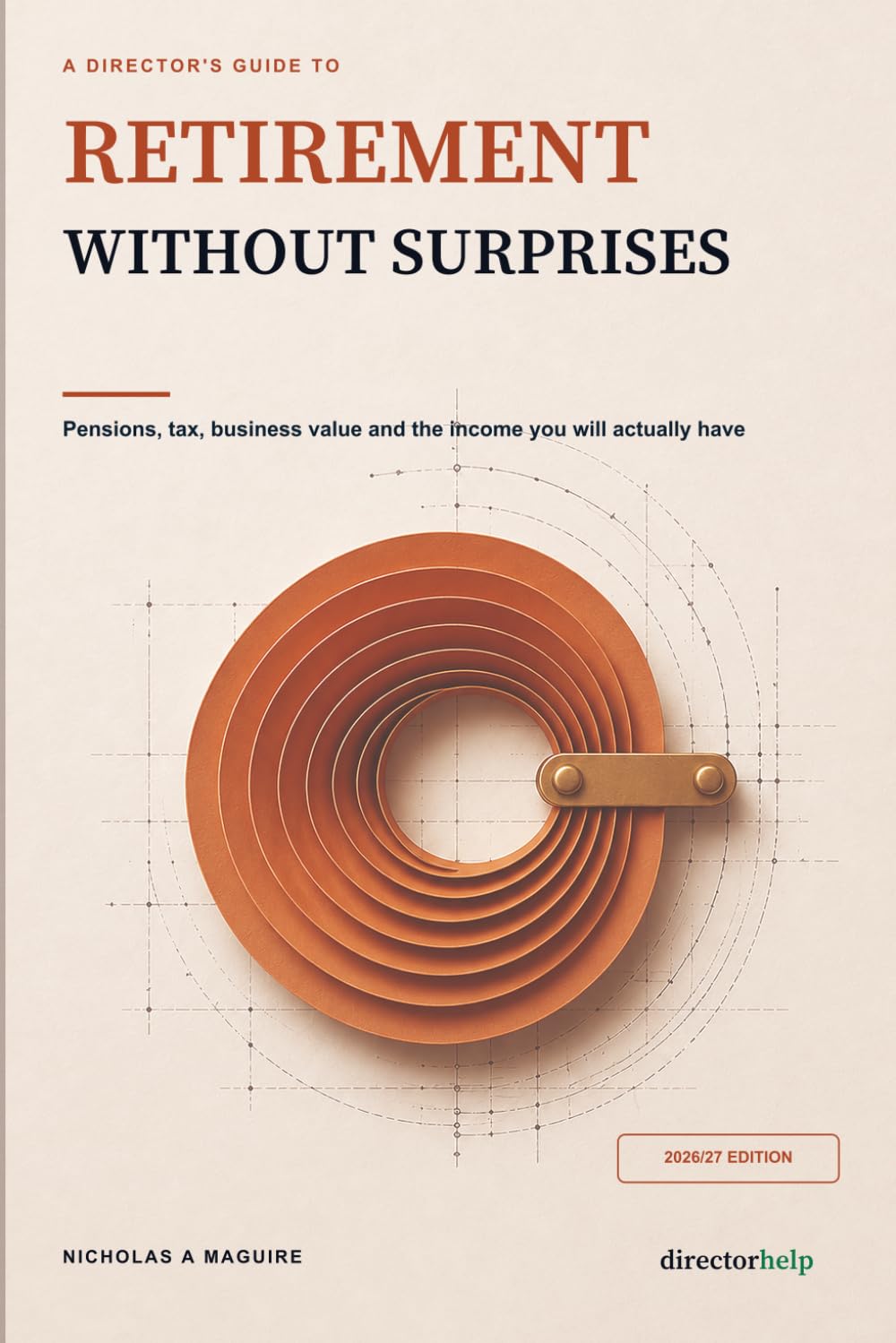 A Director's Guide to Retirement Without Surprises: Pensions, tax, business value and the income you will actually have baixar livro de graça