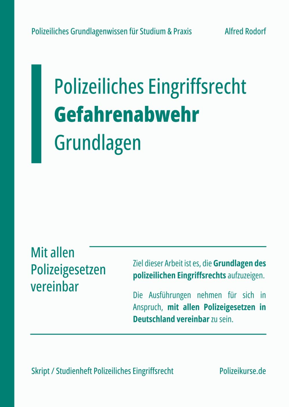 Polizeiliches Eingriffsrecht: Gefahrenabwehr Grundlagen mit allen Polizeigesetzen vereinbar | Skript | Polizeiliches Grundlagenwissen für Studium und... Eingriffsrecht / PolG (German Edition) baixar o livro de graça