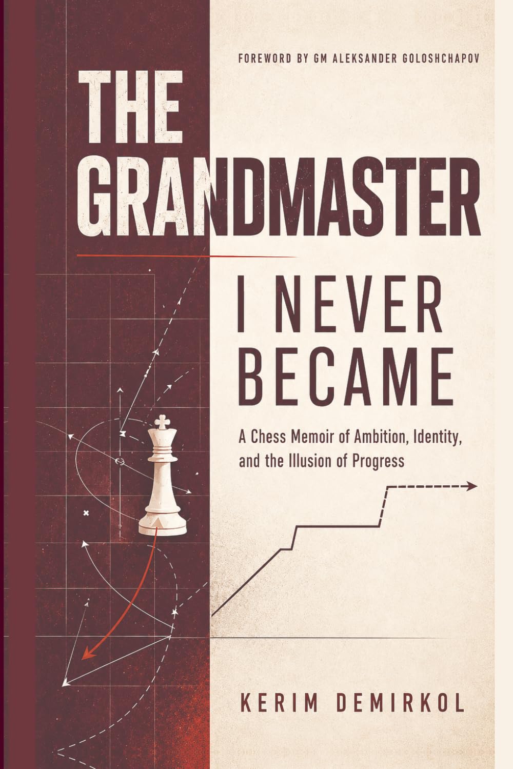 ler totalmente The Grandmaster I Never Became: A Chess Memoir of Ambition, Identity, and the Illusion of Progress