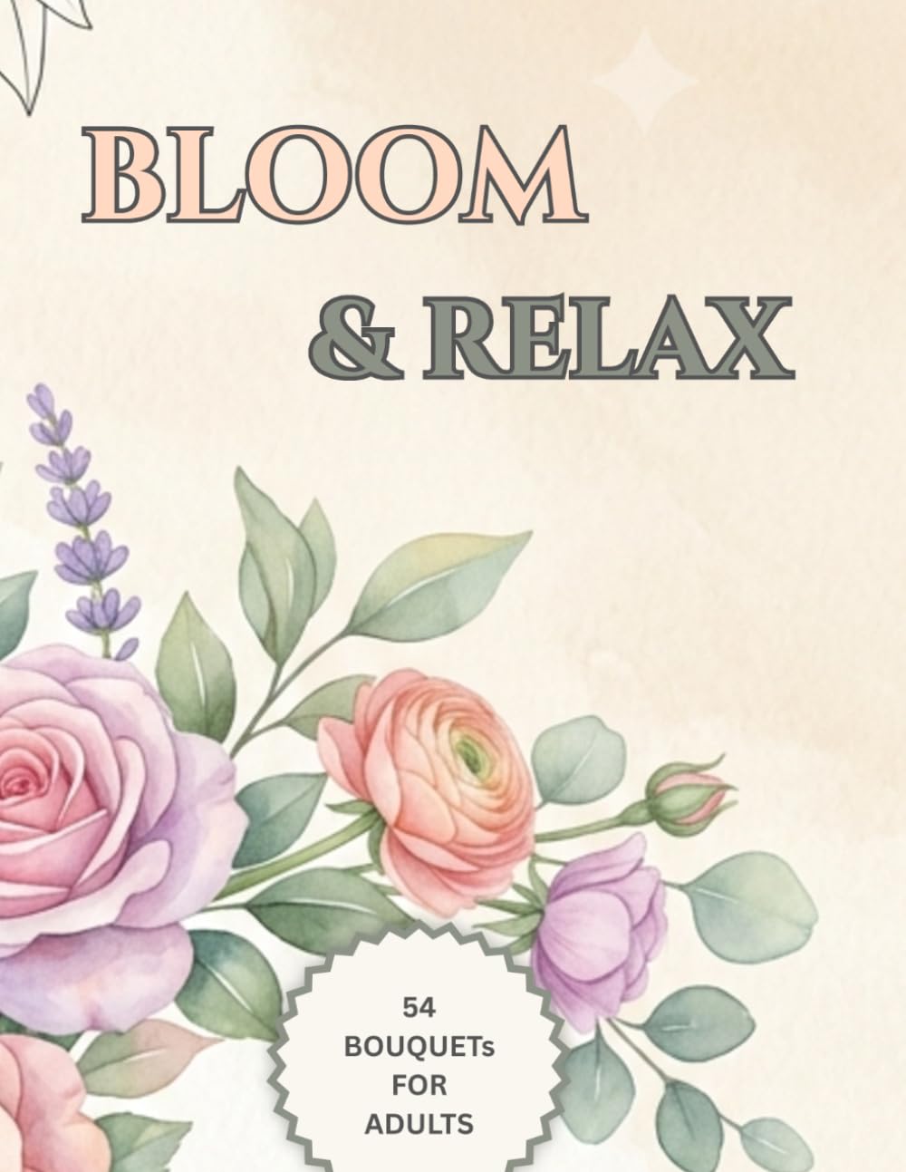 BLOOM & RELAX: Floral Coloring Book for Adults: 54 Beautiful Flower Bouquets for Stress Relief and Relaxation baixar o livro de graça