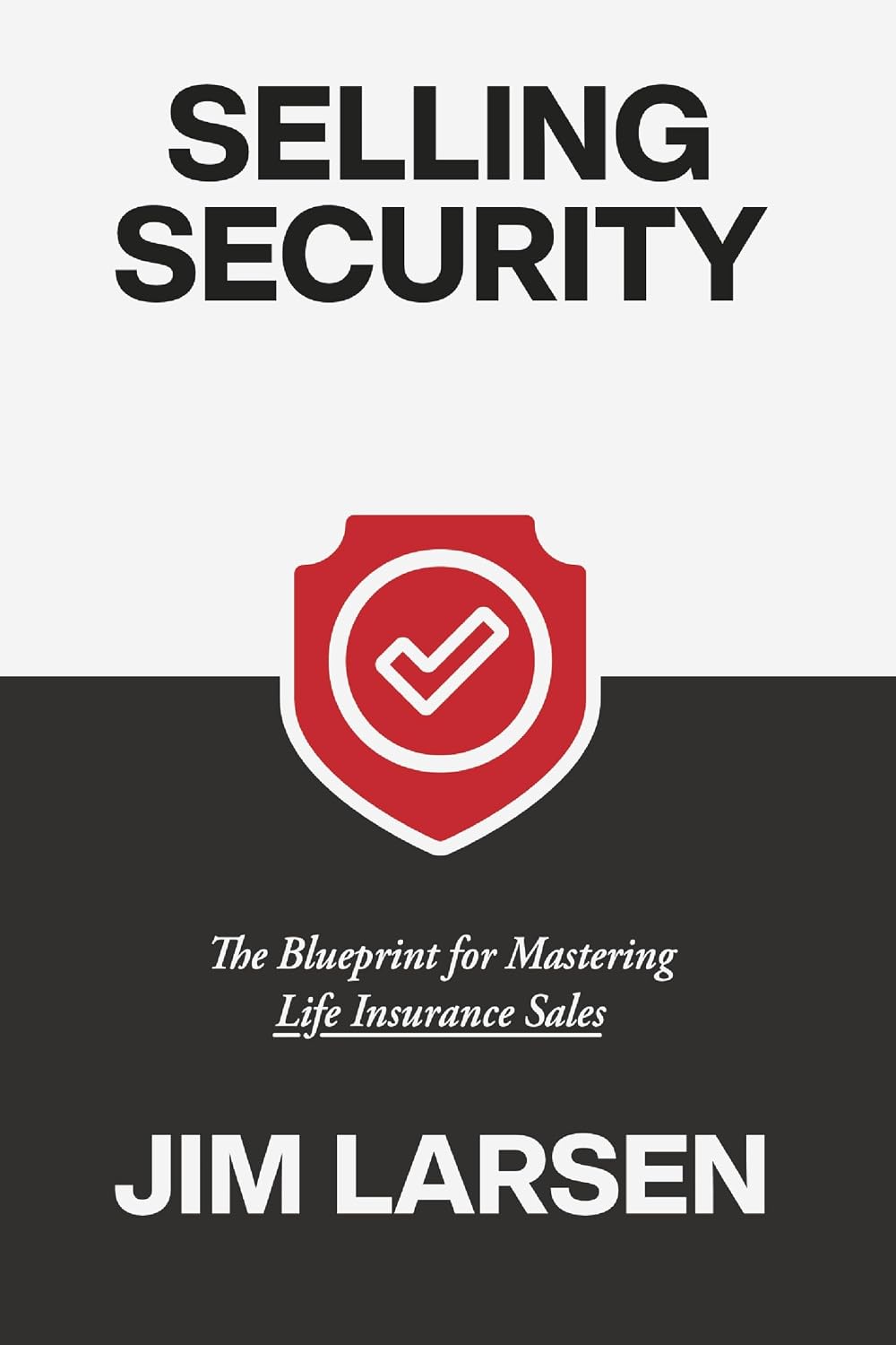 ler totalmente Selling Security: The Blueprint for Mastering Life Insurance Sales