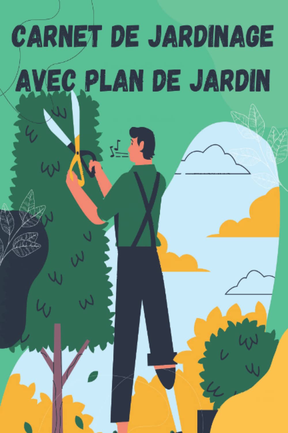 ler totalmente Carnet De Jardinage avec Plan De Jardin: ournal de notes pour votre jardin, potager ou plantes carnet de bord du jardinier | 110 pages | arrosage, rempotage, semies