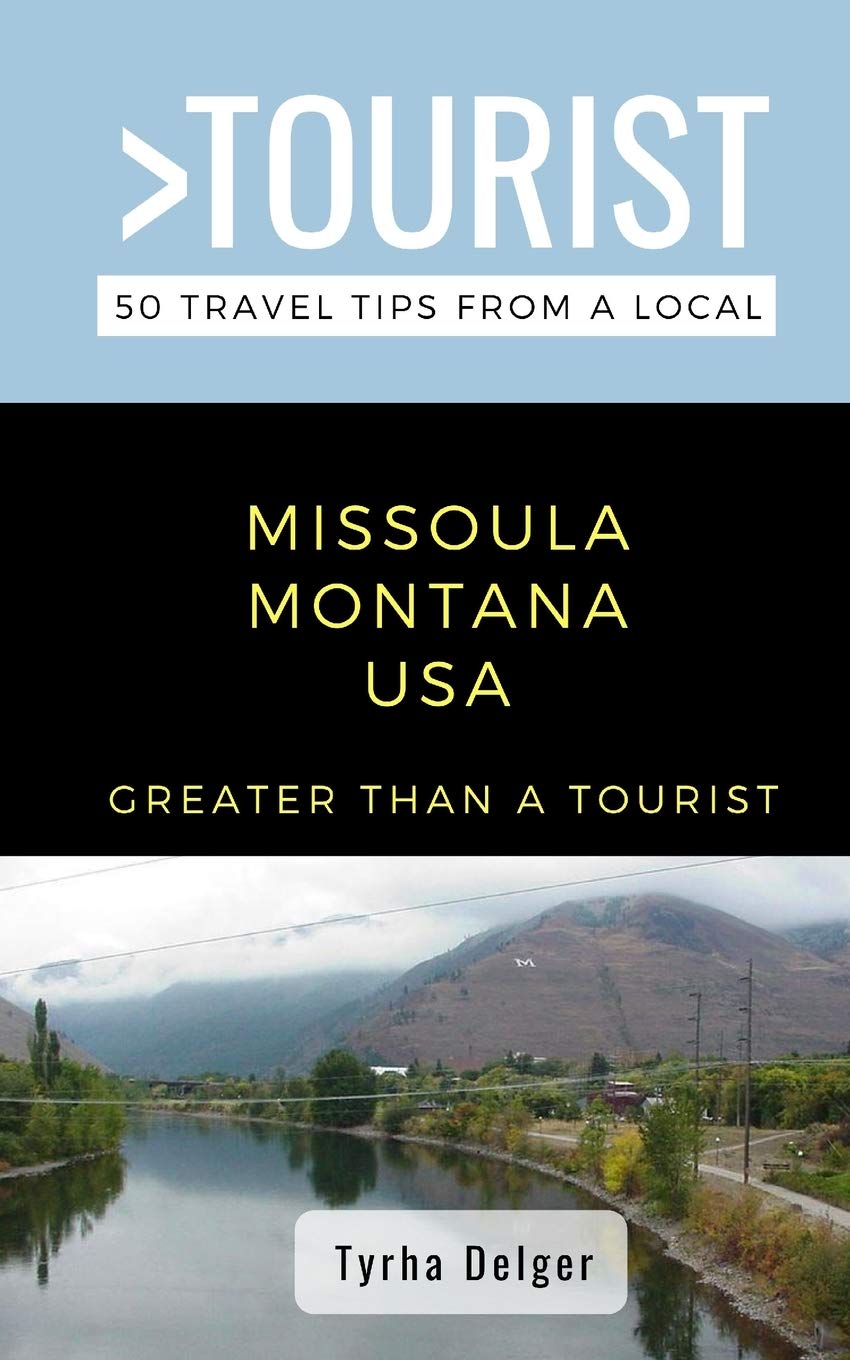 Greater Than a Tourist- Missoula Montana USA: 50 Travel Tips from a Local: 2 baixar livro de graça