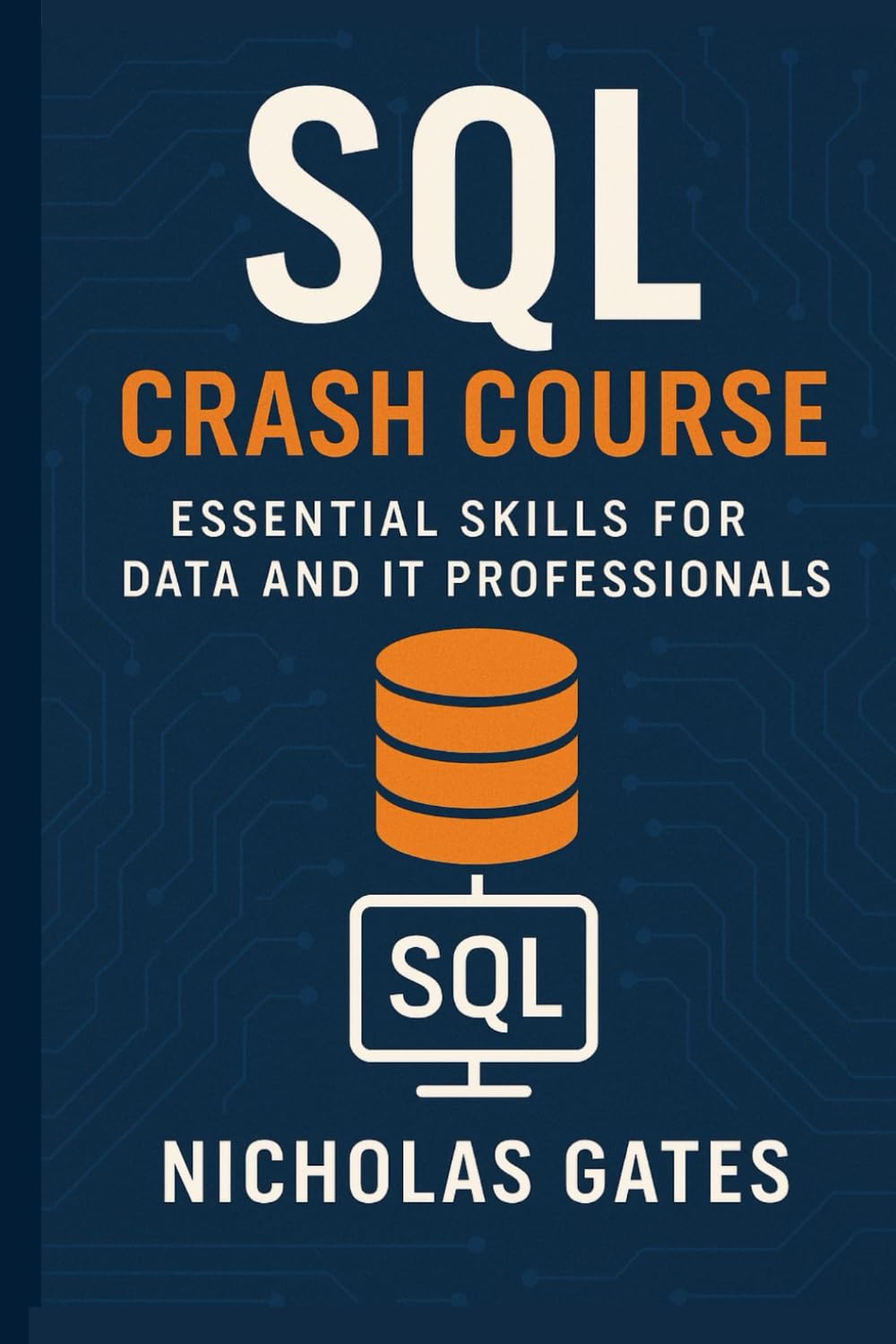 SQL Crash Course: Essential Skills for Data and IT Professionals baixar livro de graça
